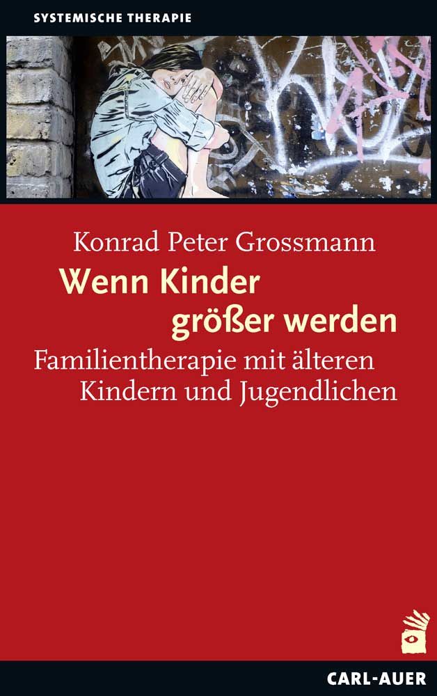 Buchcover: Titel "Wenn Kinder größer werden". Autor: Konrad Peter Grossmann. Verlag: Carl-Auer. Hintergrund: Graffiti-Kunst, roter Hintergrund.