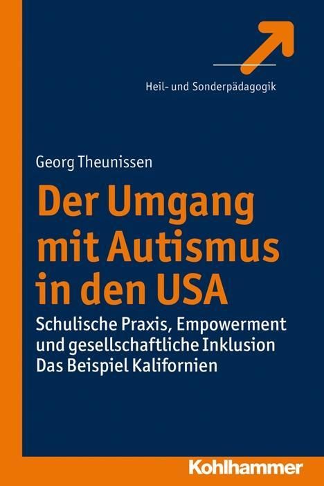 Der Umgang mit Autismus in den USA Schulische Praxis, Empowerment und gesellschaftliche Inklusion...