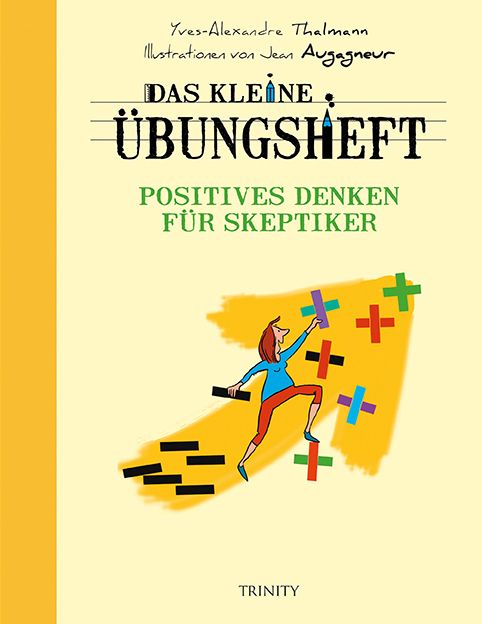 Buchcover: "Das kleine Übungsheft". Titel und Autor sichtbar. Illustration einer Person, die auf Pluszeichen klettert. Verlag: Trinity.