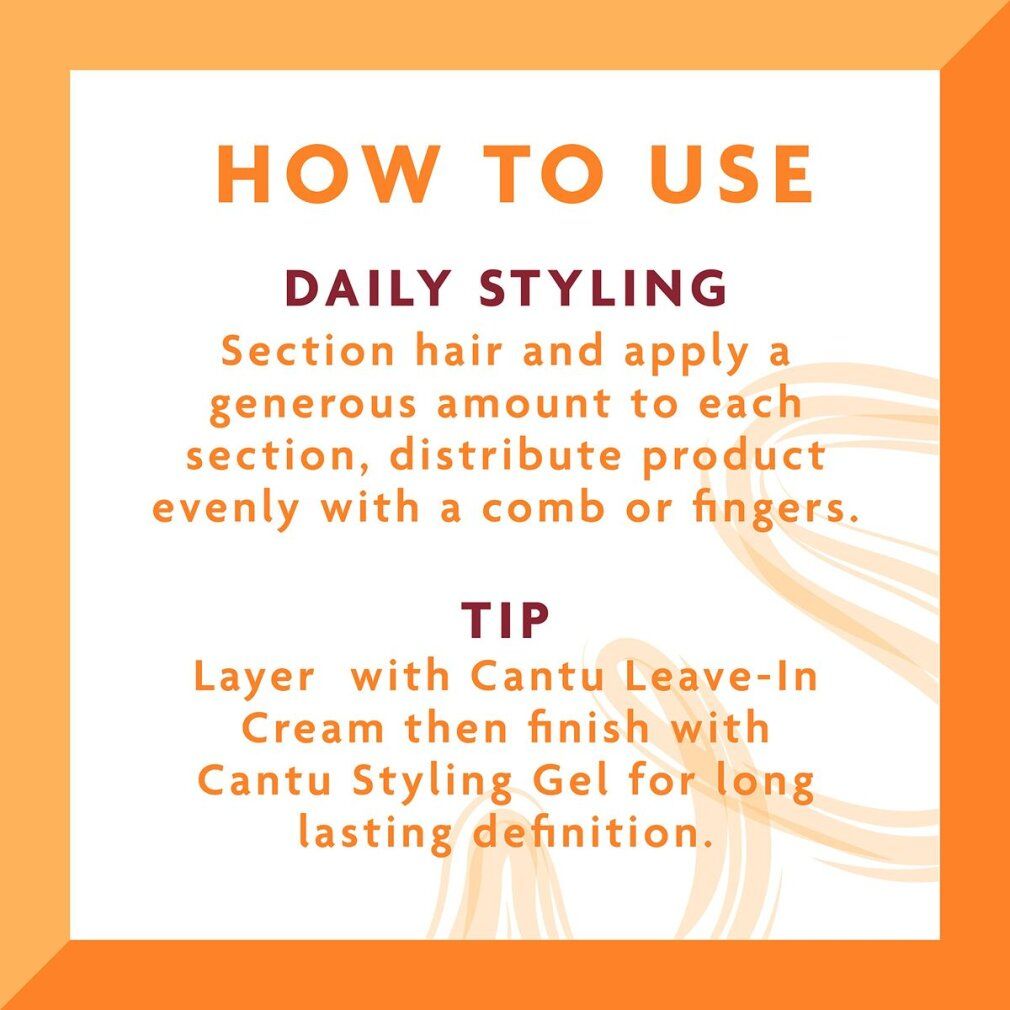 Text mit Anwendungshinweisen für Cantu Styling Gel: Haare abteilen, großzügig auftragen, mit Kamm oder Fingern verteilen. Tipp: Mit Leave-In Cream kombinieren.