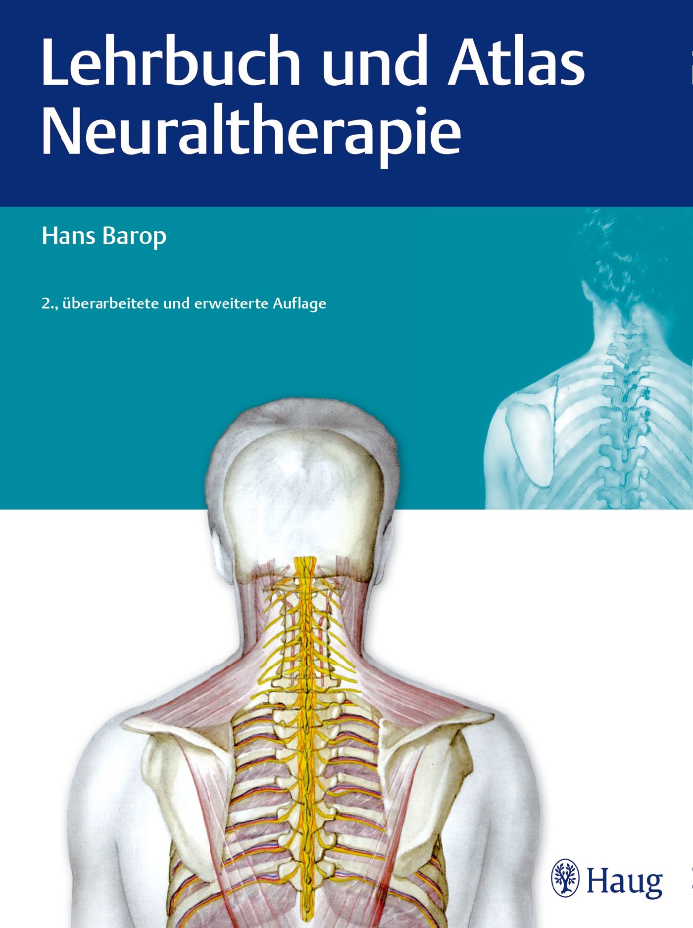 Buchcover: Lehrbuch und Atlas Neuraltherapie. Titel, Autor Hans Barop, 2. Auflage. Anatomische Darstellung des Rückens.