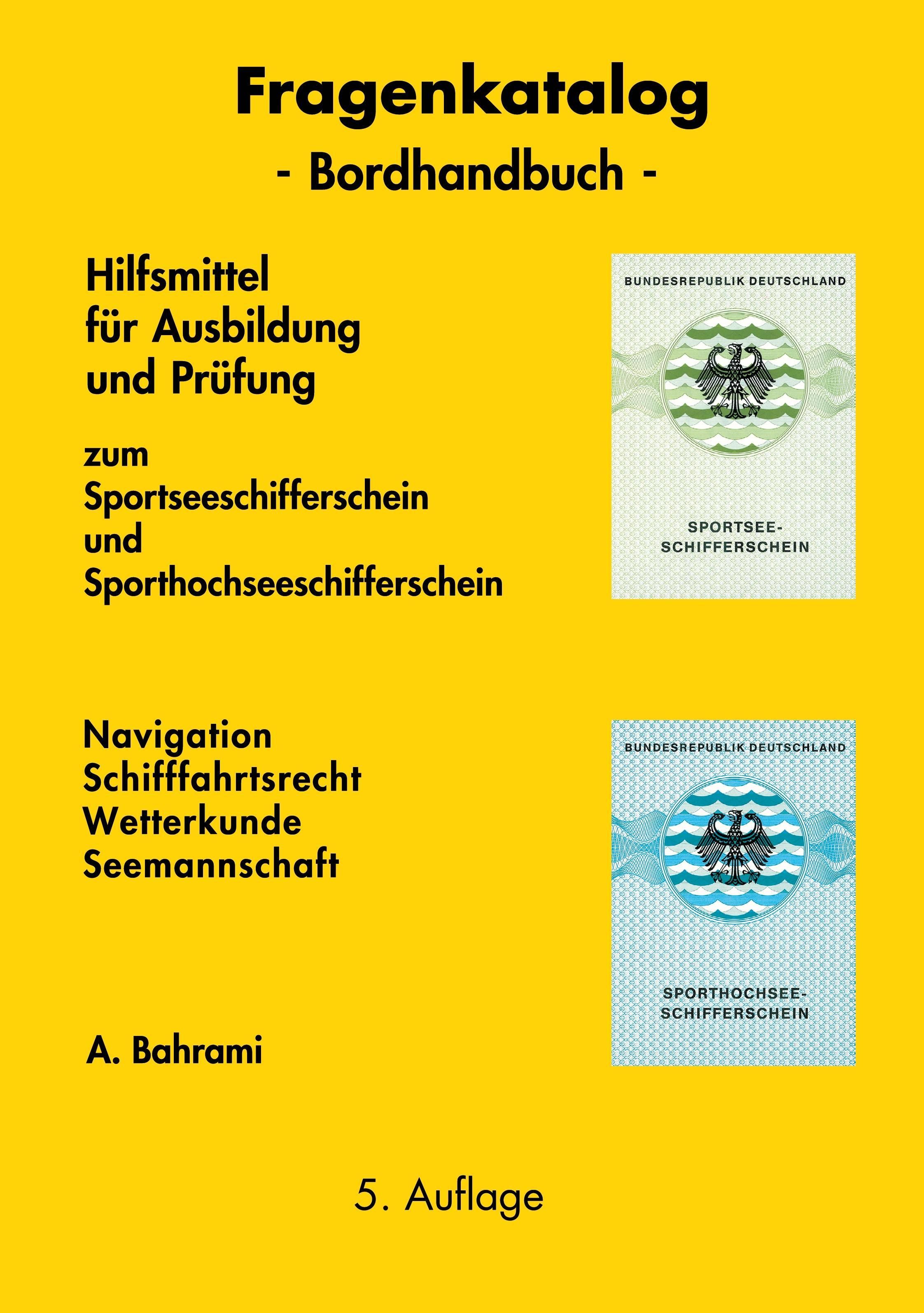 Fragenkatalog zum Sportseeschifferschein und Sporthochseeschifferschein Hilfsmittel für Prüfung u...
