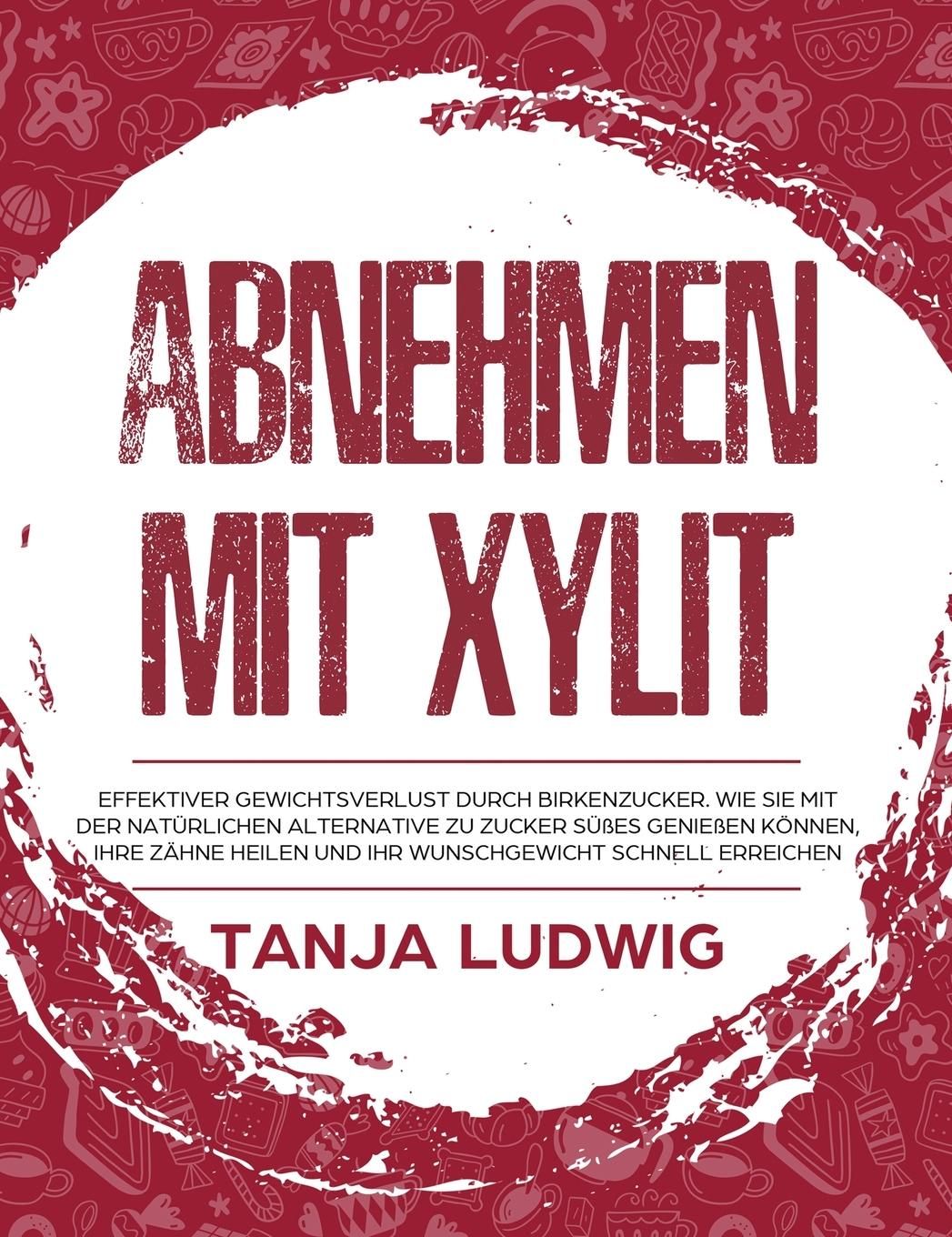 Abnehmen mit Xylit Effektiver Gewichtsverlust durch Birkenzucker. Wie Sie mit der natürlichen Alt...