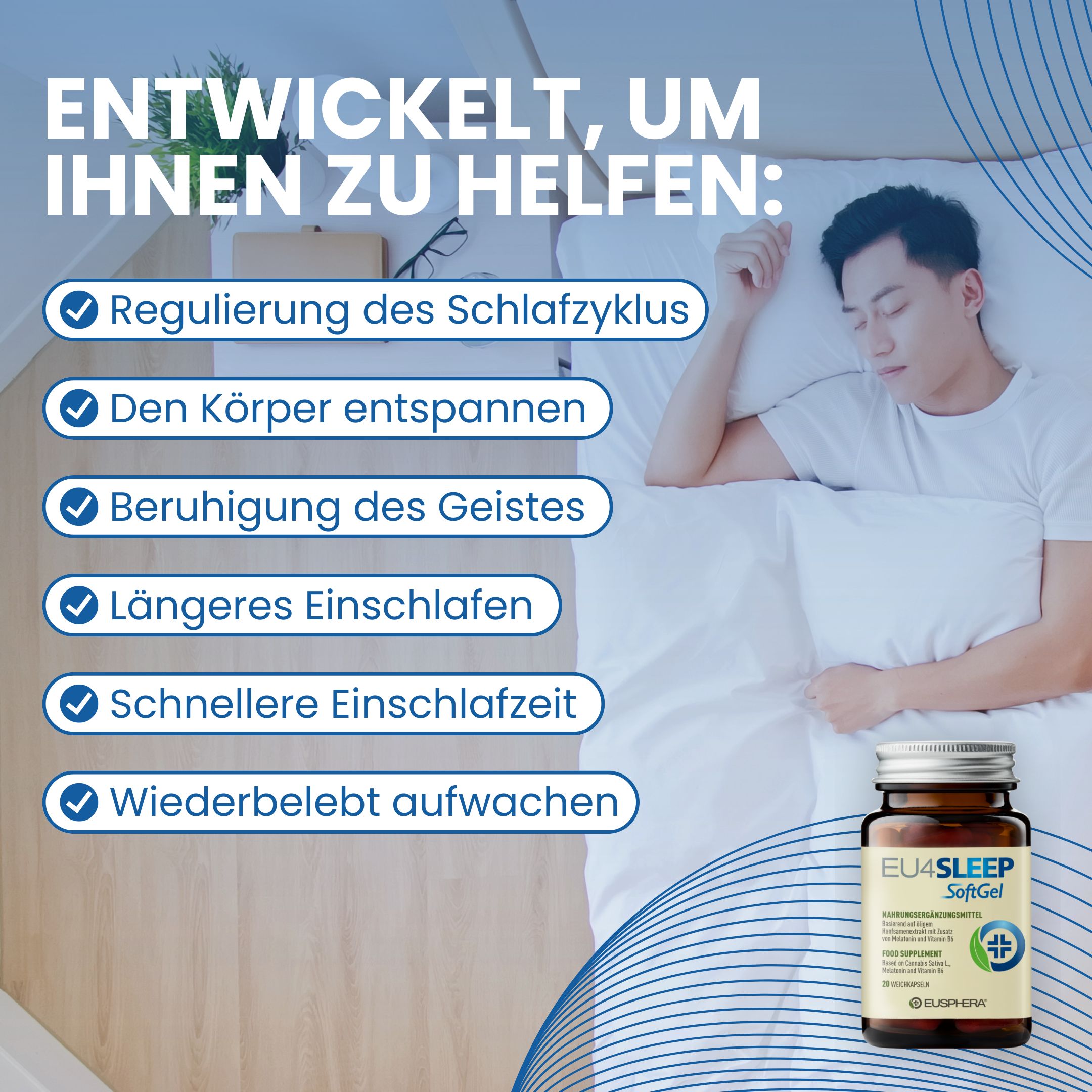Mann im Bett. Text: Reguliert Schlafzyklus, entspannt den Körper, beruhigt den Geist, längeres Einschlafen, schnellere Einschlafzeit. Logo Eusphera.