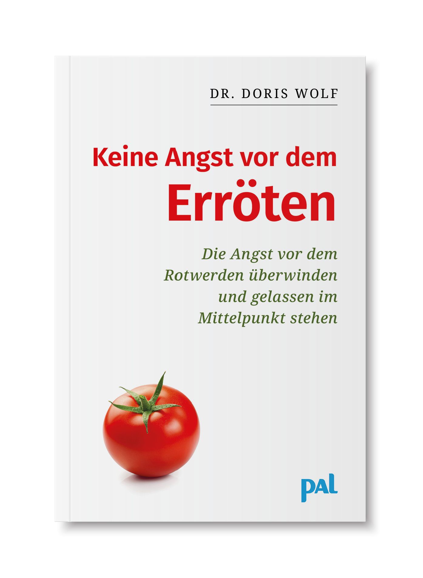 Buchcover: "Keine Angst vor dem Erröten". Autorin: Dr. Doris Wolf. Abbildung einer Tomate. Verlag: PAL.