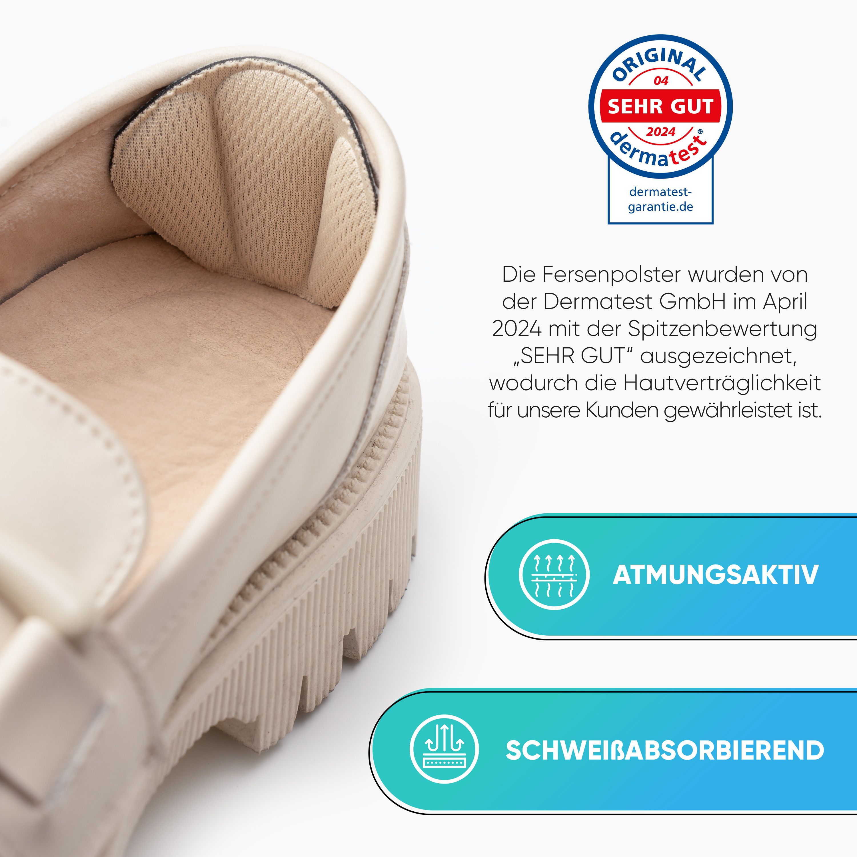 Fersenpolster in einem Schuh. Text: Atmungsaktiv, Schweißabsorbierend. Siegel: Sehr Gut, Dermatest. Text: Die Fersenpolster wurden von Dermatest GmbH ausgezeichnet.