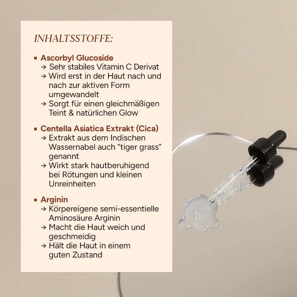 Tropfer und Text: Inhaltsstoffe: Ascorbyl Glucoside, Centella Asiatica Extrakt, Arginin.