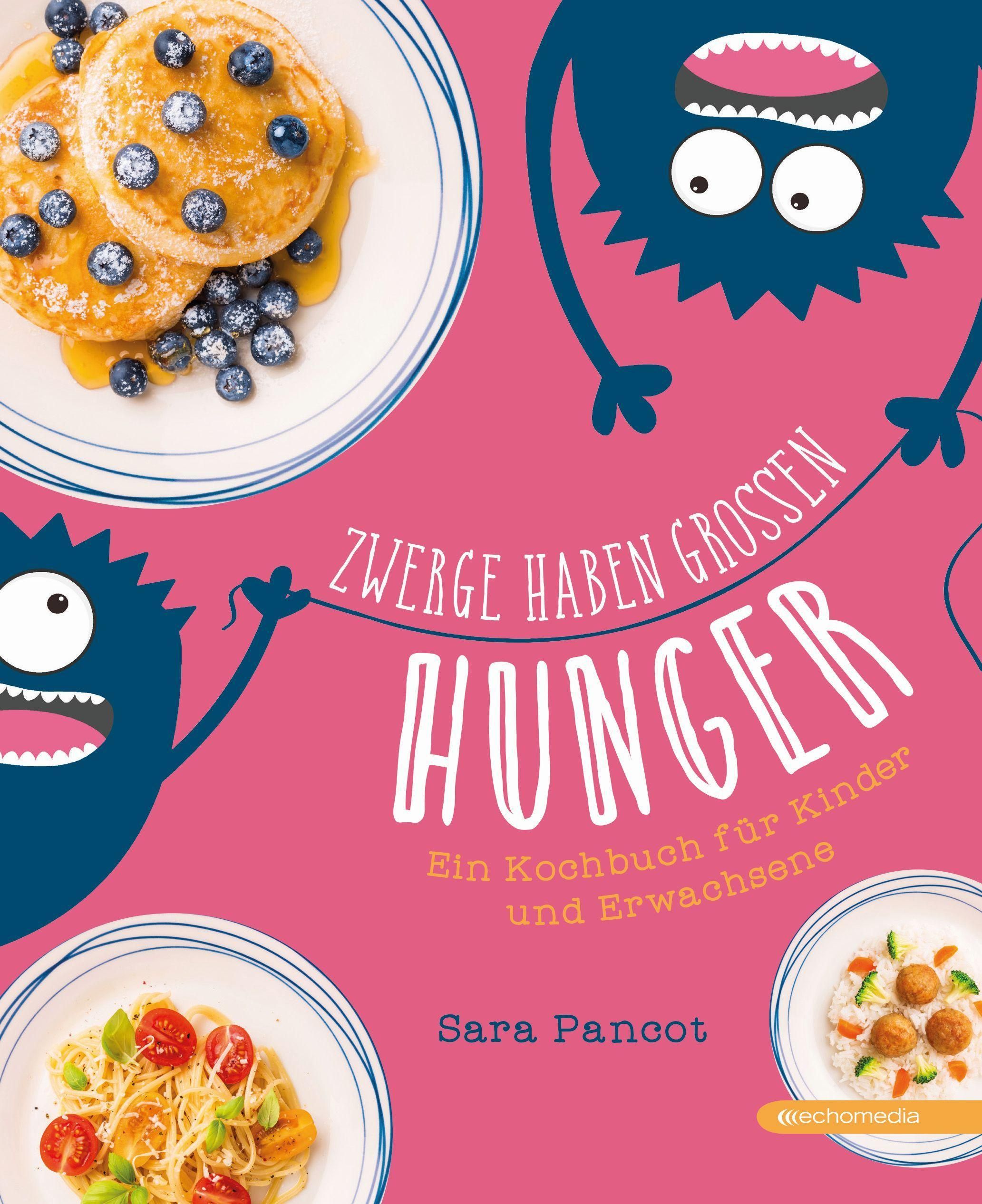 Buchcover mit rosa Hintergrund, blauem Monster und Tellern mit Essen. Titel: Zwerge haben grossen Hunger. Autor: Sara Pancot. Kochbuch für Kinder und Erwachsene.