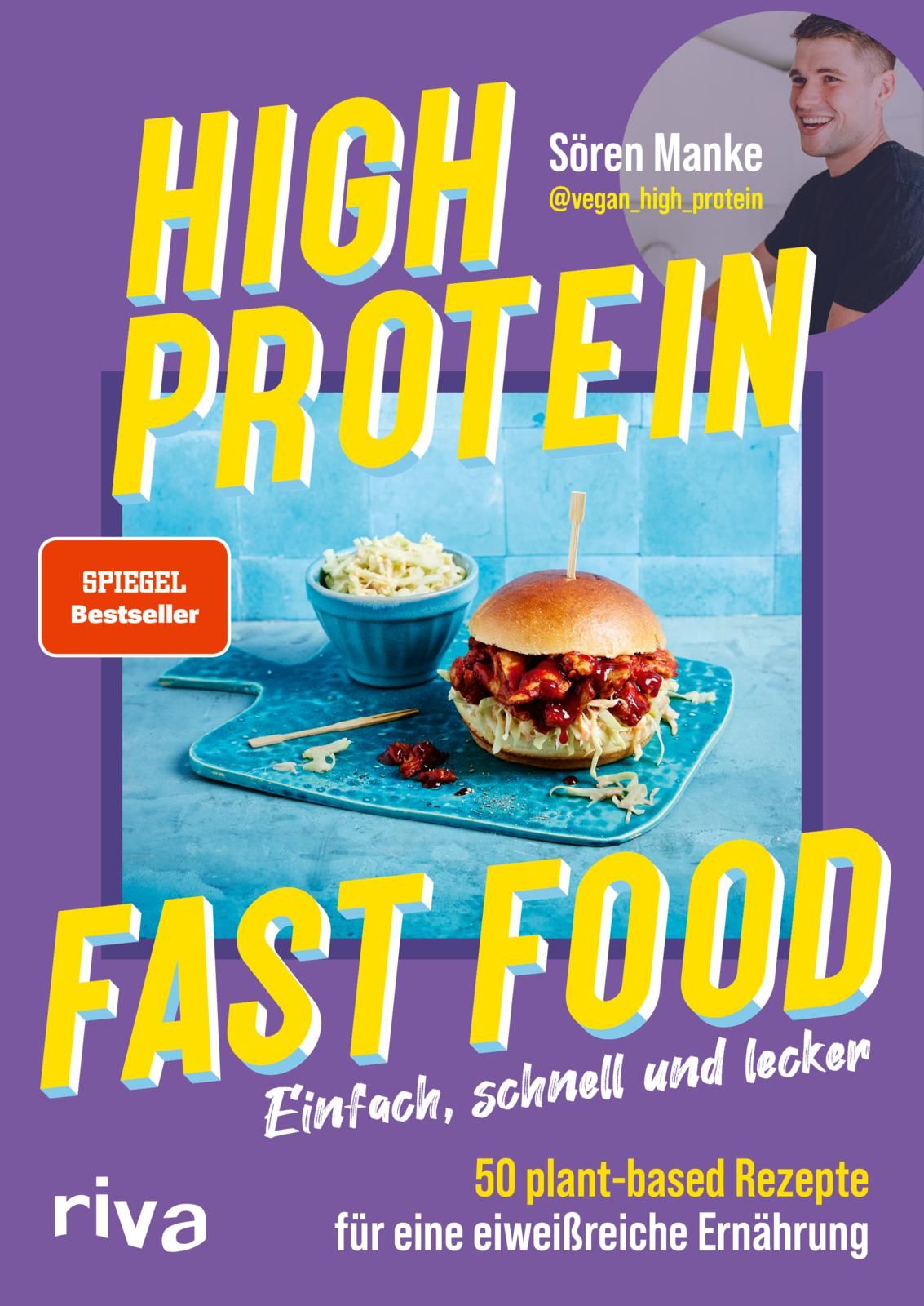 Buchcover: HIGH PROTEIN FAST FOOD. Autor: Sören Manke. Auf violettem Hintergrund, Burger und Zutaten. Spiegel Bestseller.