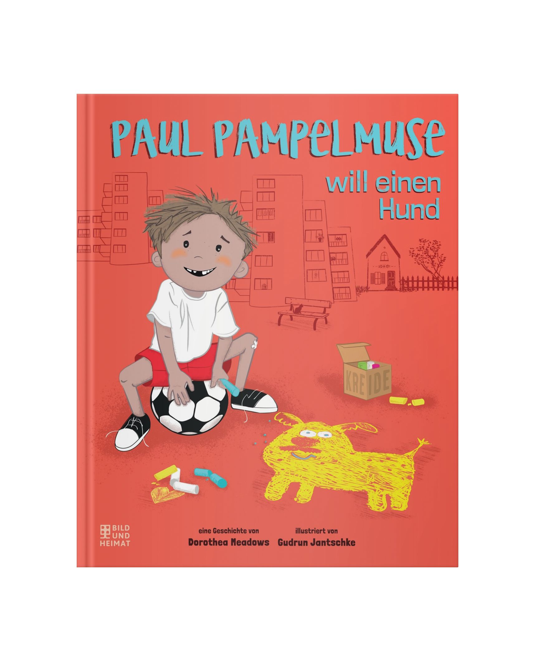Buchcover mit Illustration. Titel: Paul Pampelmuse will einen Hund. Kind sitzt auf Ball, gelber Hund, Kreide.