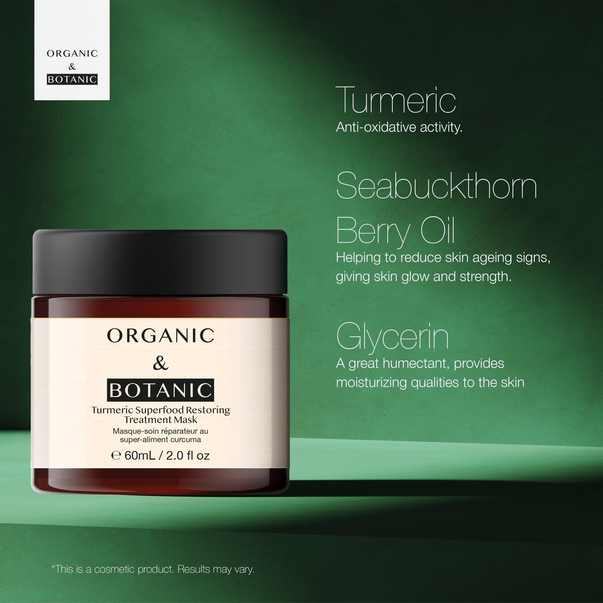 Braune Glasdose mit schwarzem Deckel. Aufschrift: ORGANIC & BOTANIC, Turmeric Superfood Restoring Treatment Mask. Mit Inhaltsstoffen.