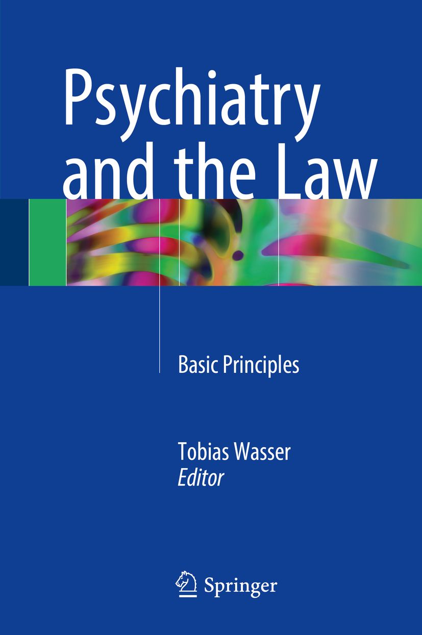 Buchcover: "Psychiatry and the Law". Titel in Weiß auf blauem Hintergrund. Autor: Tobias Wasser. Verlag: Springer.