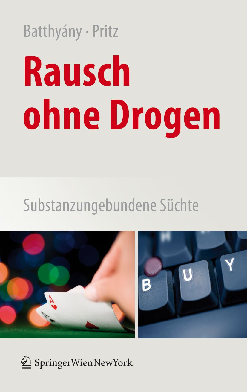 Buchcover mit Titel "Rausch ohne Drogen". Untertitel: Substanzungebundene Süchte. Abbildungen: Spielkarten, Tastatur mit "BUY".