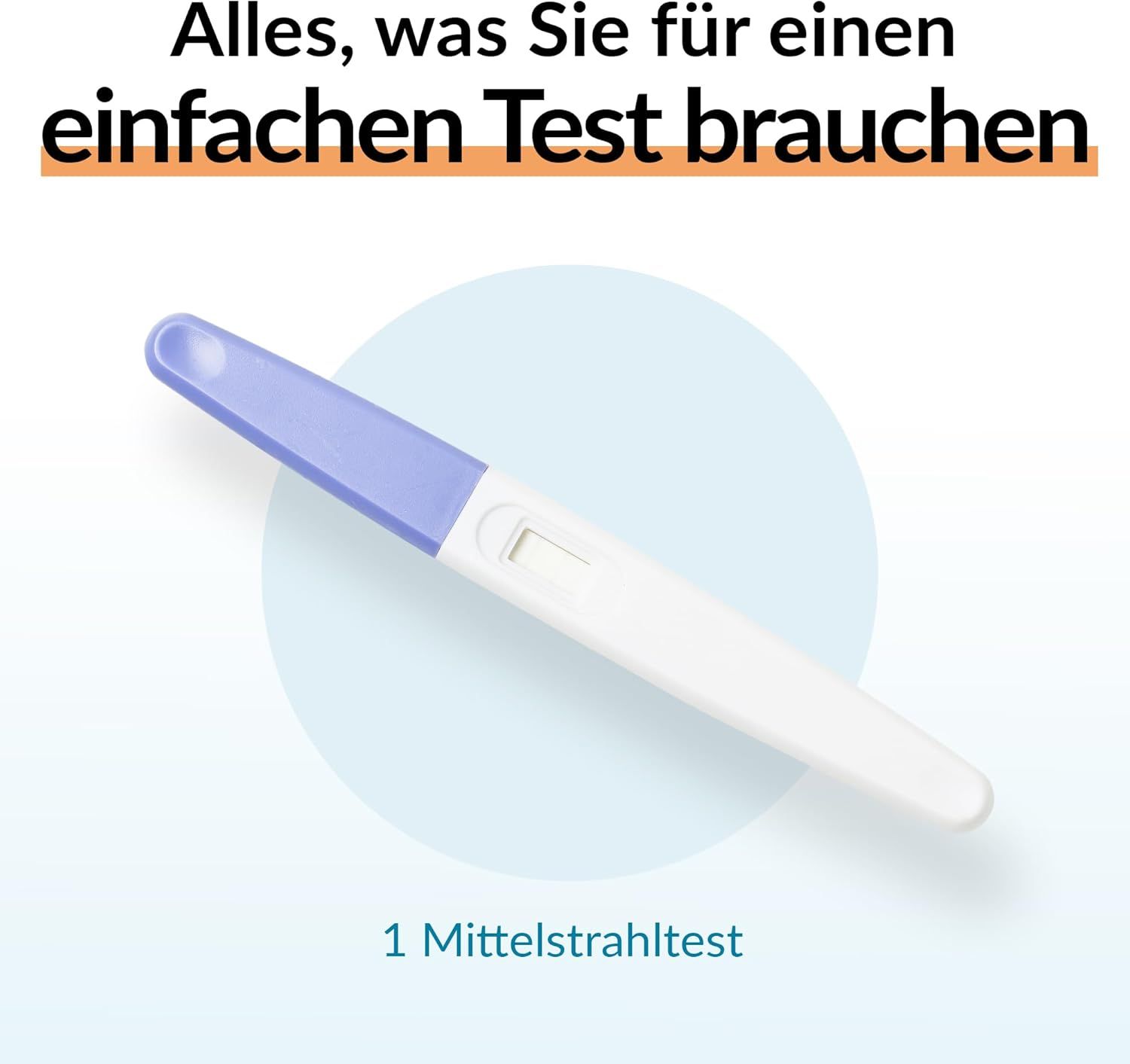 Schwangerschaftstest mit blauem Griff. Text: Alles, was Sie für einen einfachen Test brauchen. 1 Mittelstrahltest.
