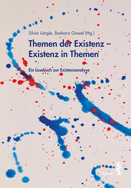 Buchcover mit Titel "Themen der Existenz - Existenz in Themen". Autoren: Silvia Längle, Barbara Gawel. Blaue und rote Farbspritzer auf weißem Hintergrund.