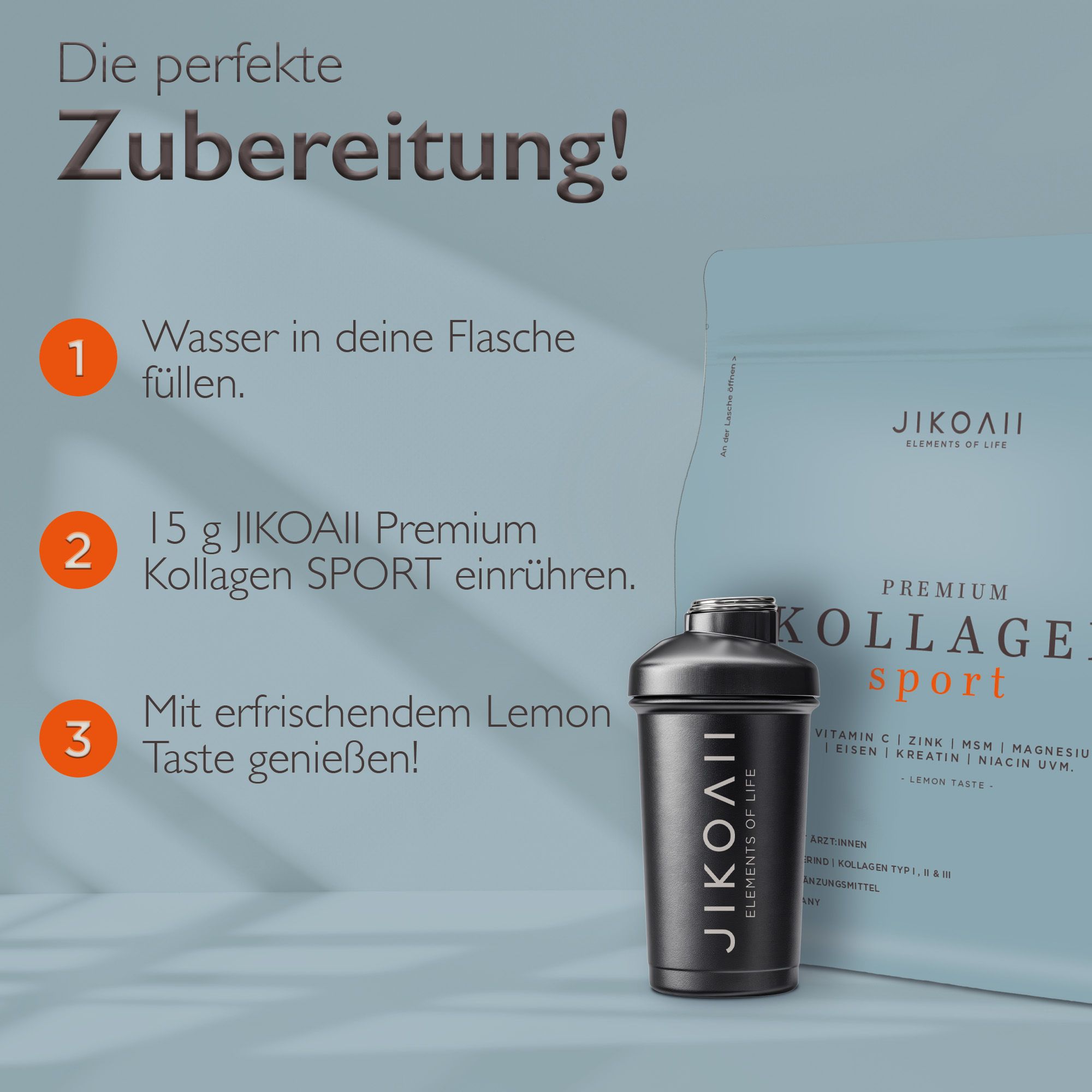 Anleitung zur Zubereitung. JIKOAII Kollagen SPORT, Wasser in Flasche, 15g Kollagen, mit Lemon Taste genießen.