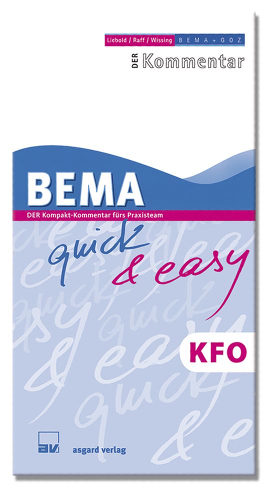 Buchcover von BEMA quick & easy, KFO. Titel in Blau und Pink. Schriftzug 'quick & easy'. Verlag: asgard verlag.