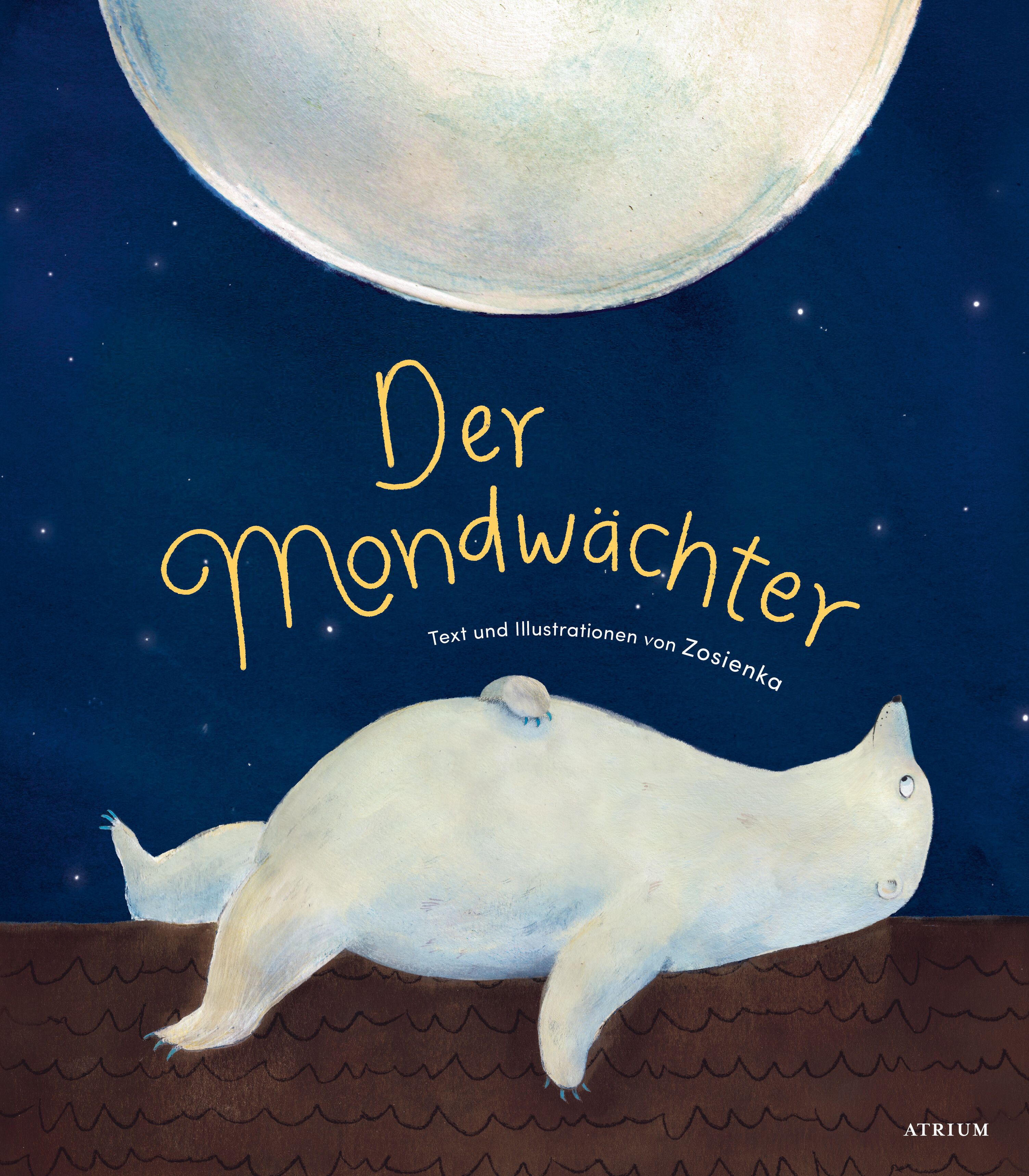 Buchcover mit Mond und Bär. Titel: Der Mondwächter. Text und Illustrationen von Zosienka. Verlag: Atrium.