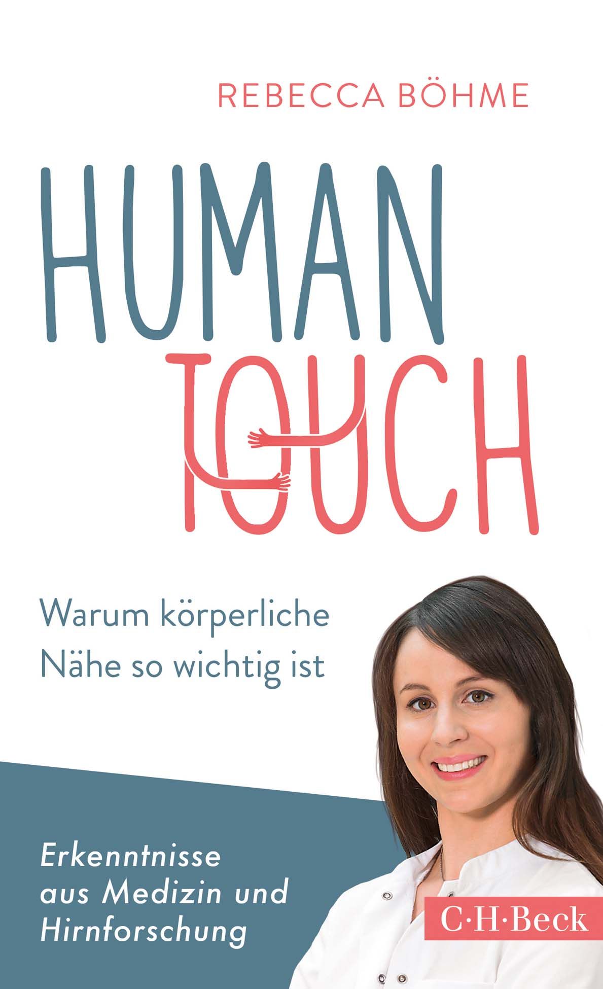 Buchcover mit Titel HUMAN TOUCH. Autorin Rebecca Böhme. Untertitel: Warum körperliche Nähe so wichtig ist. Verlag C.H. Beck.