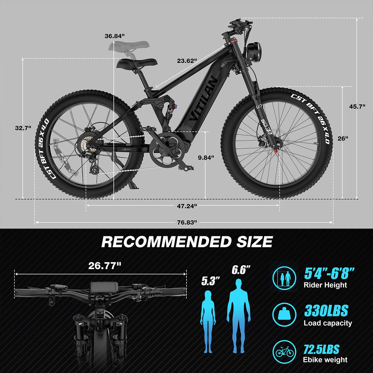 E-Bike mit Abmessungen und Empfehlungen. 26.77" Lenkerbreite. 5'4"-6'8" Fahrergröße. 330LBS Tragfähigkeit. 72.5lbs Gewicht.