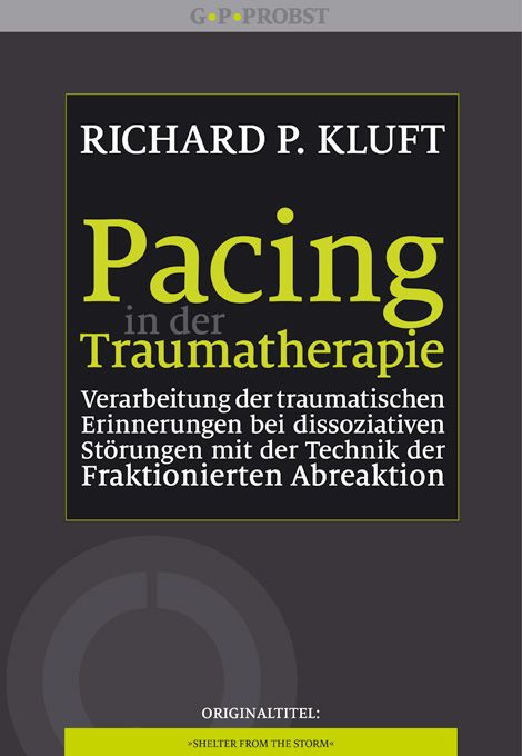 Buchcover: "Pacing in der Traumatherapie" von Richard P. Kluft. Titel in Gelb auf schwarzem Hintergrund. Verlag G.P. Probst.