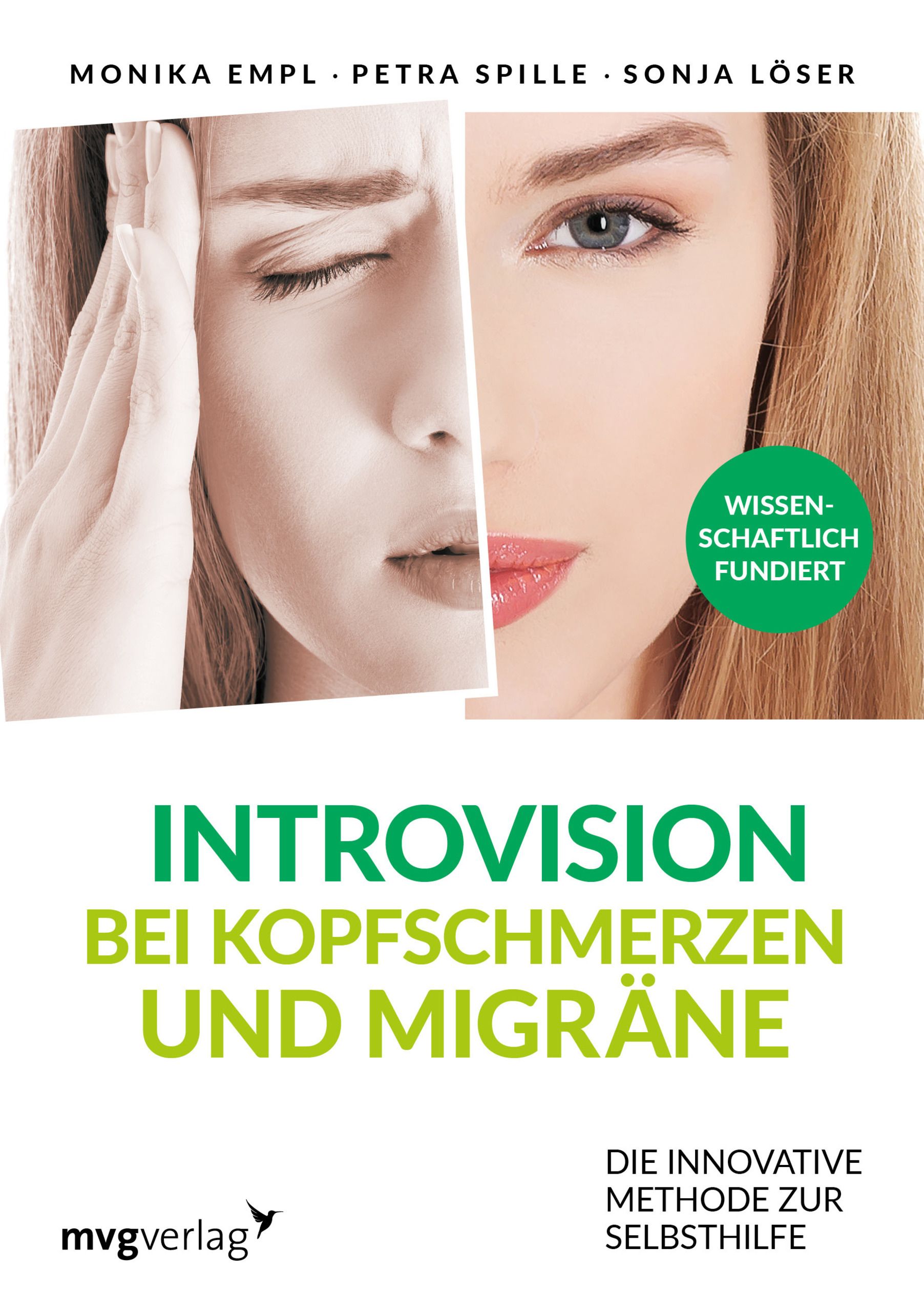 Buchcover: Introvision bei Kopfschmerzen und Migräne. Titel in Grün. Gesicht einer Frau mit Schmerzen, daneben ein entspanntes Gesicht.