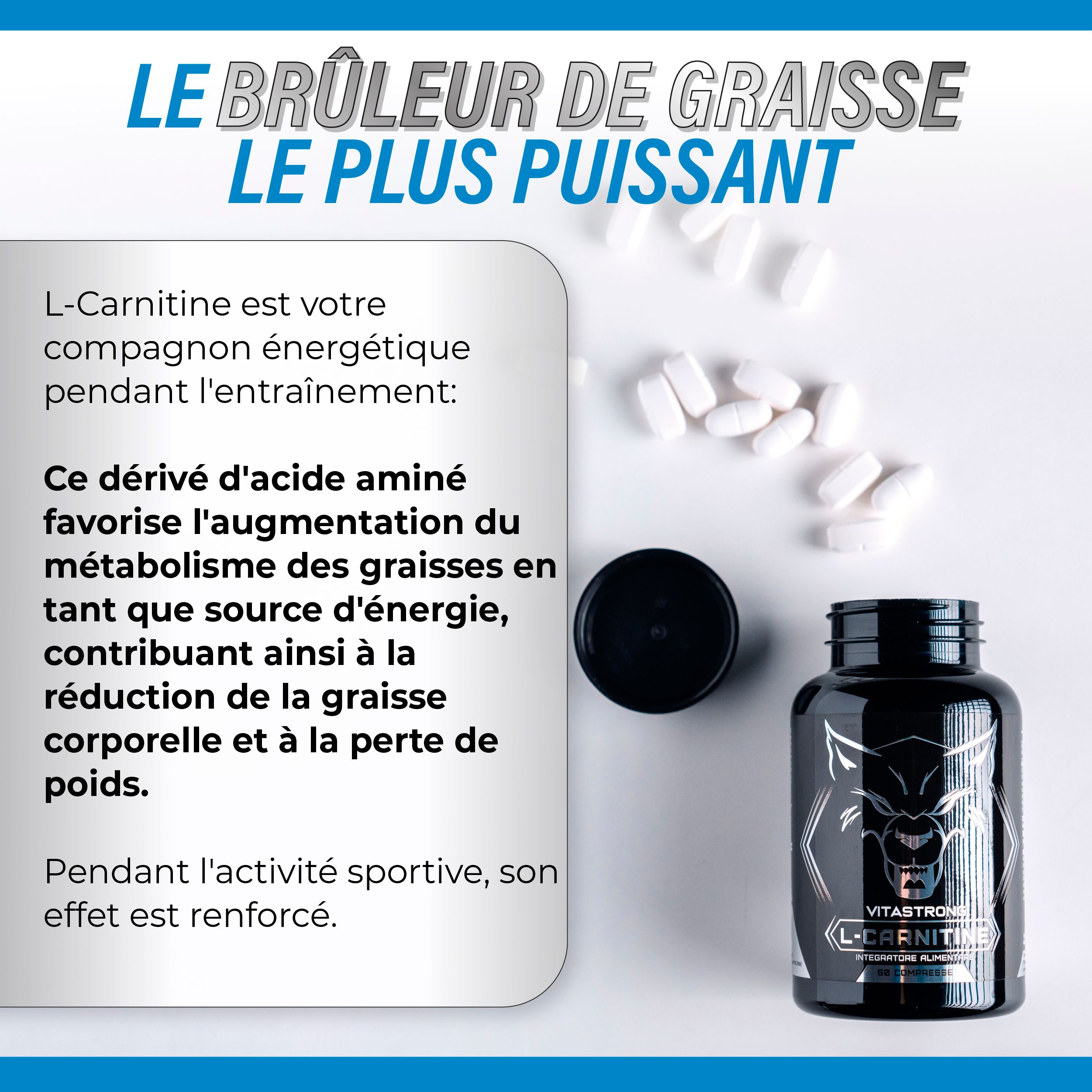 Flacon de L-Carnitine et comprimés. Texte : Le brûleur de graisse le plus puissant. Dérivé d'acide aminé.