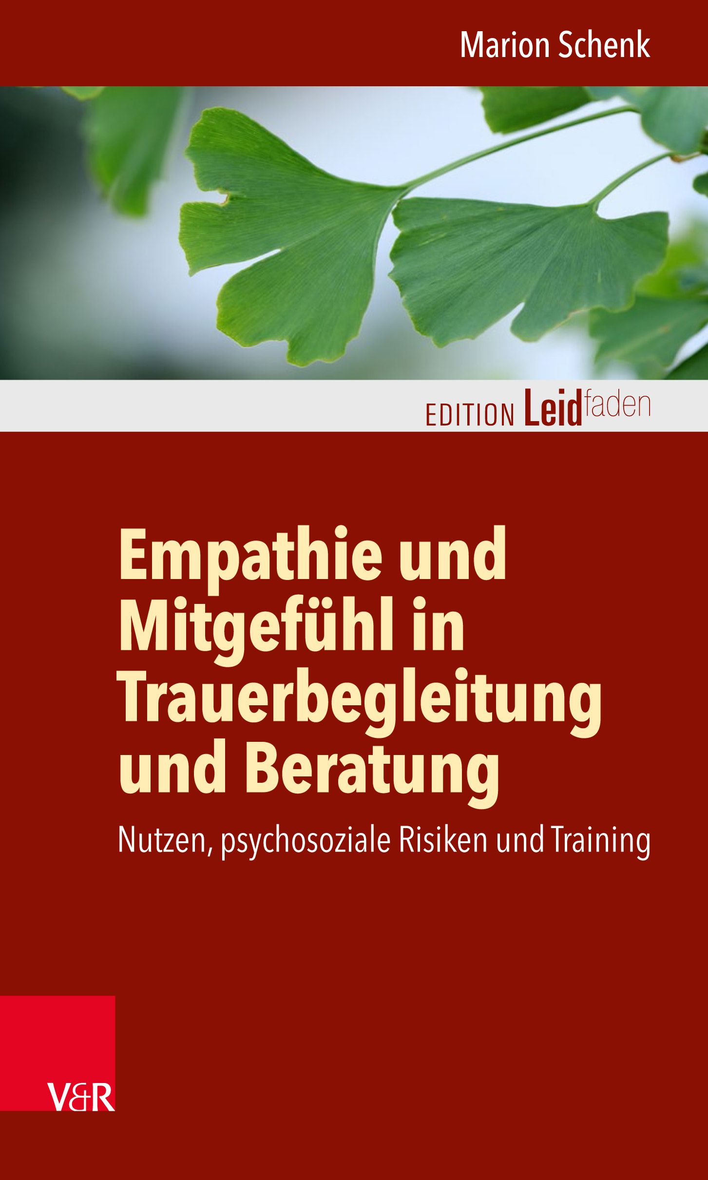 Buchcover: "Empathie und Mitgefühl in Trauerbegleitung und Beratung". Autorin: Marion Schenk. Verlag V&R. Titel in weißer Schrift auf rotem Hintergrund.