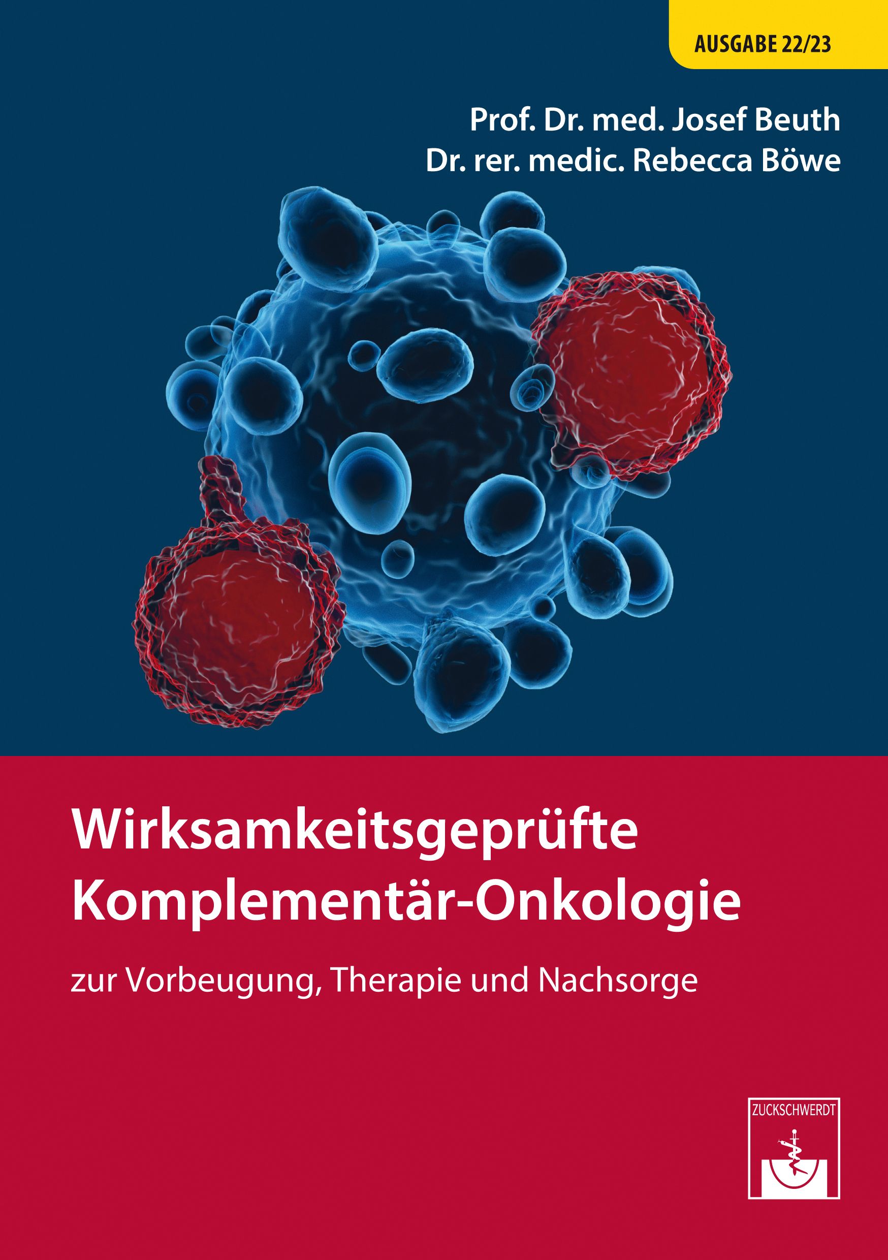 Buchcover mit Titel: Wirksamkeitsgeprüfte Komplementär-Onkologie. Autoren: Prof. Dr. med. Josef Beuth, Dr. rer. medic. Rebecca Böwe. Ausgabe 22/23.