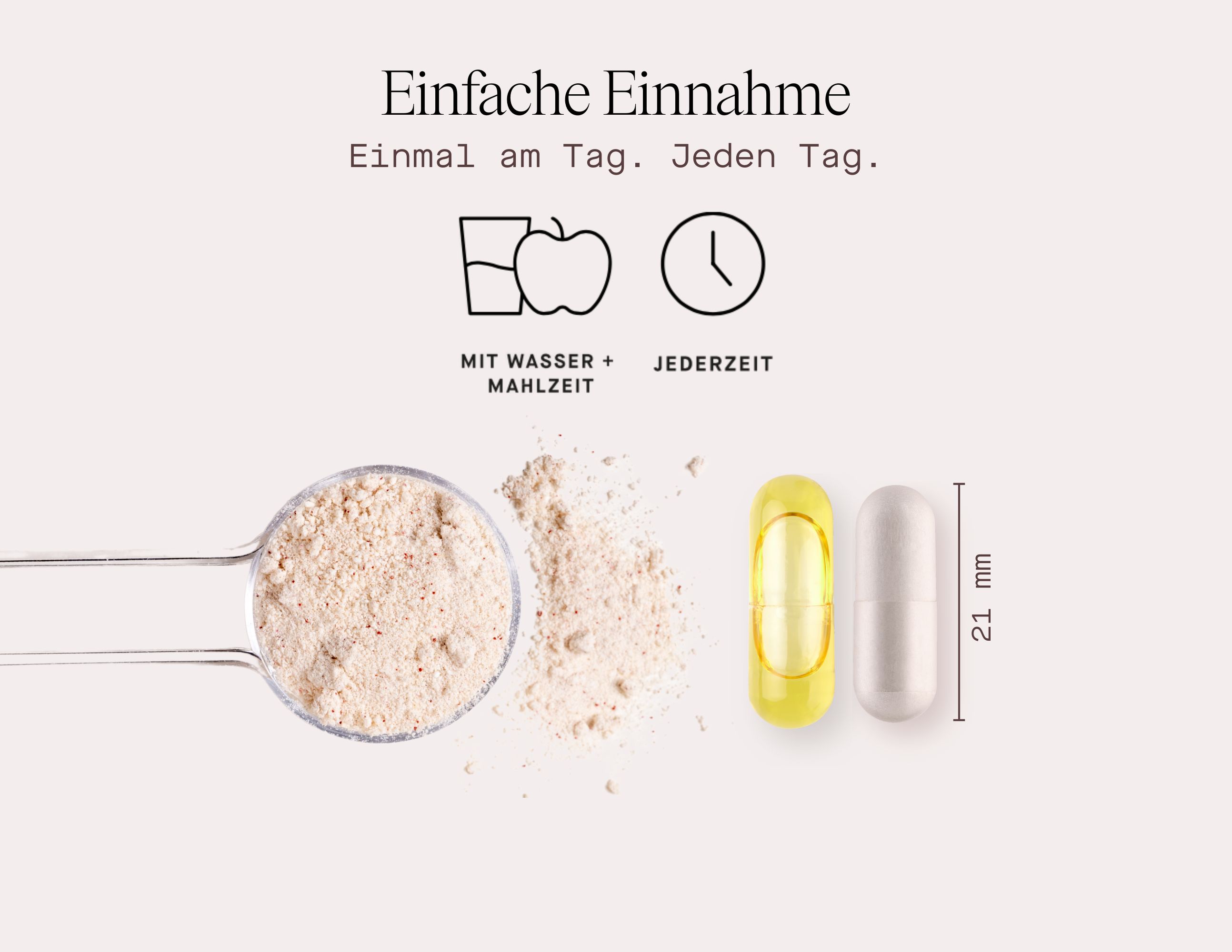 Pulver, Kapseln und eine Kapsel. Text: Einfache Einnahme. Mit Wasser + Mahlzeit, jederzeit. 21 mm.