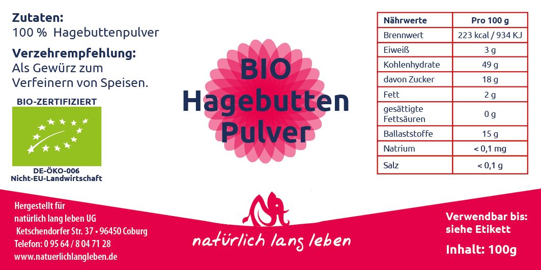 Etikett mit "BIO Hagebutten Pulver", Nährwerttabelle, Zutaten, Bio-Zertifizierung, und "natürlich lang leben" Logo.