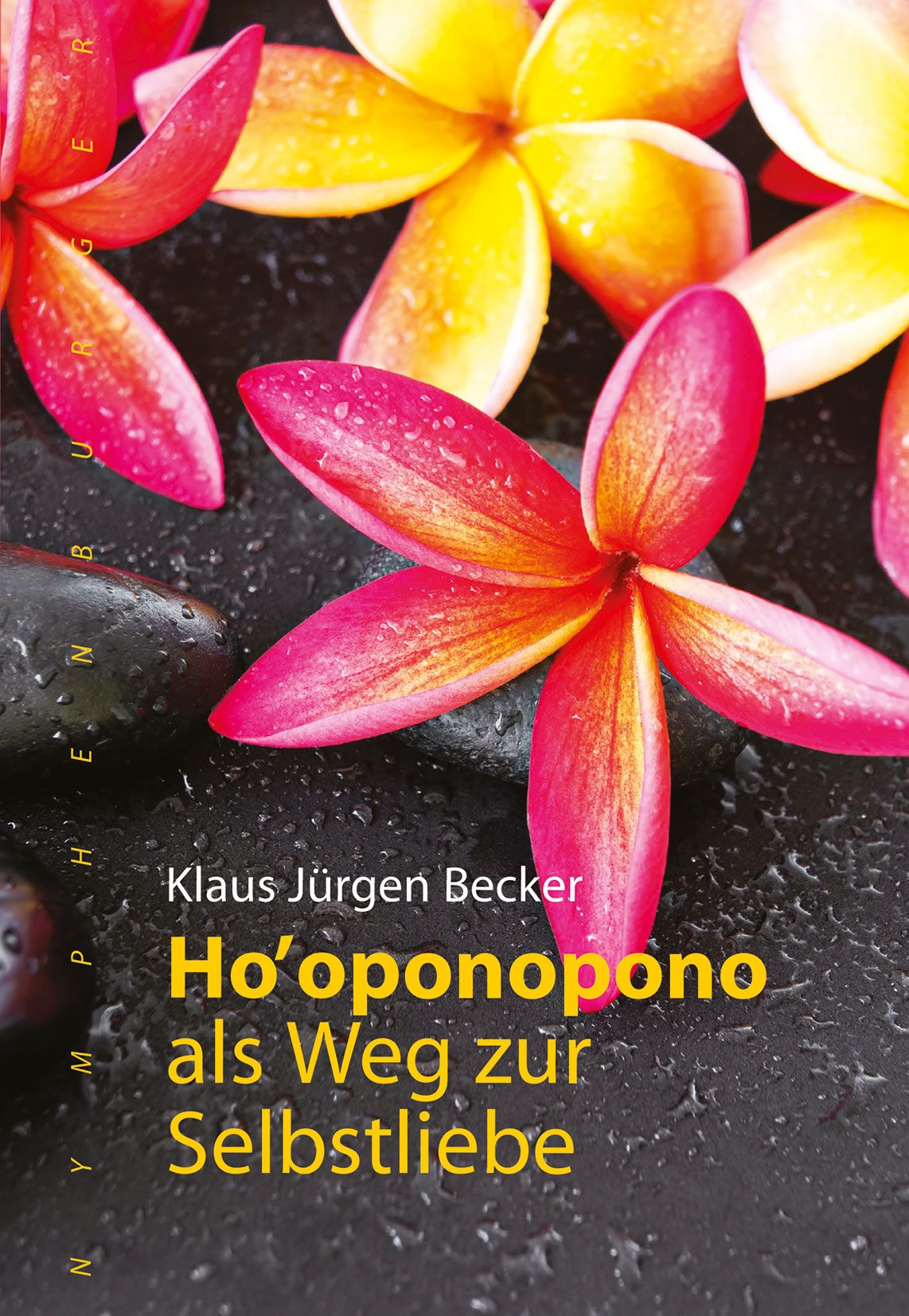 Buchcover mit Blüten und dem Titel "Ho'oponopono als Weg zur Selbstliebe" von Klaus Jürgen Becker.