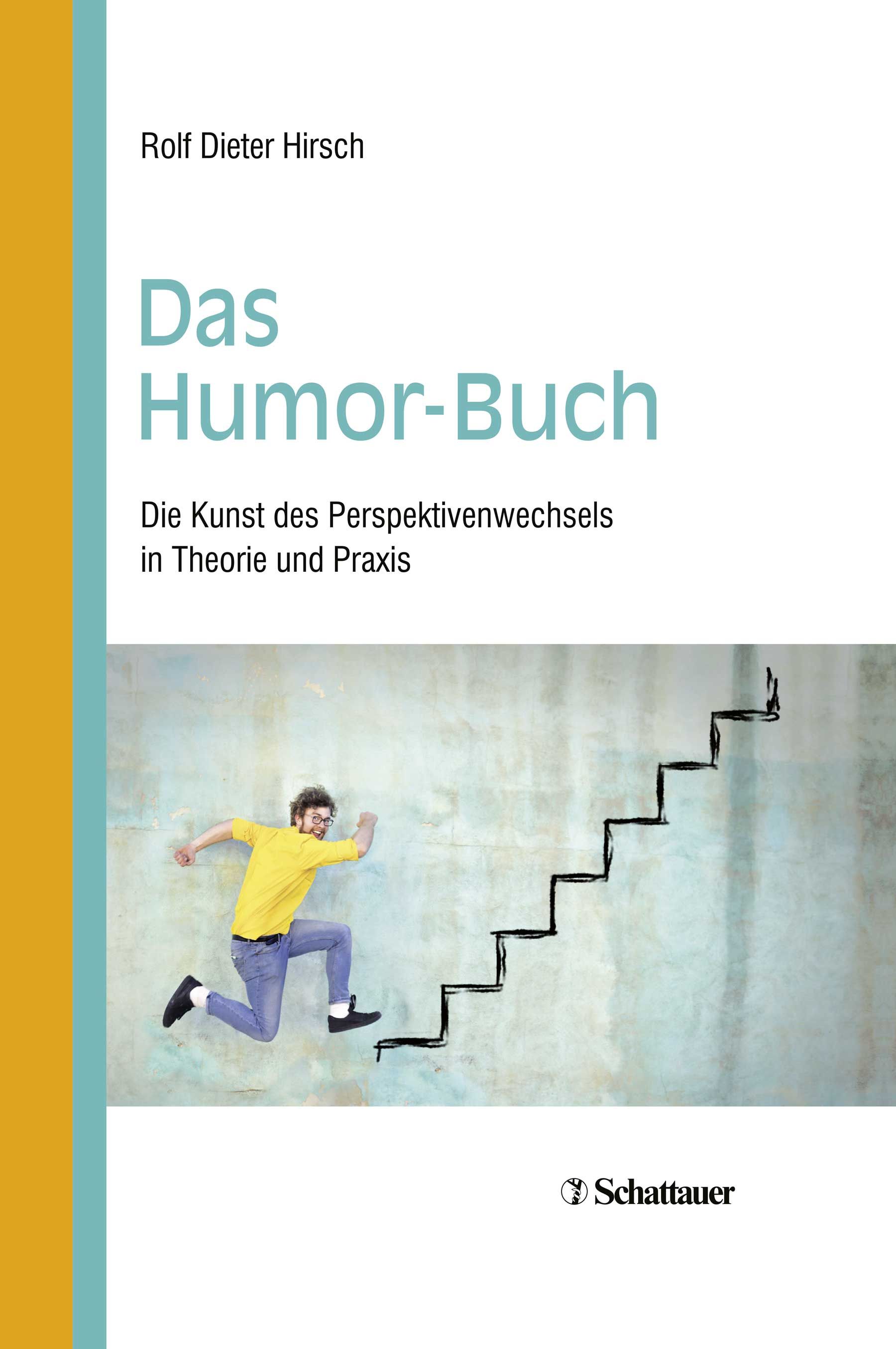 Buchcover: „Das Humor-Buch“ von Rolf Dieter Hirsch. Titel in Türkis, Untertitel. Mann rennt Treppe hoch. Verlag Schattauer.
