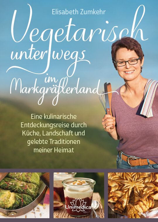 Buchcover: "Vegetarisch unterwegs im Markgräflerland". Frau mit Brille und Kochutensilien. Unten: Fotos von Speisen.