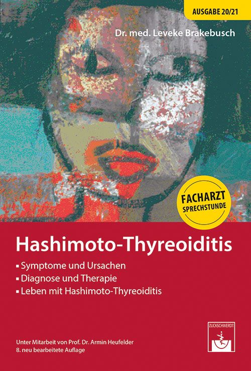 Buchcover mit Titel Hashimoto-Thyreoiditis. Autorin: Dr. med. Leveke Brakebusch. Ausgabe 20/21. Facharzt Sprechstunde. ZUCKSCHWERDT Verlag.