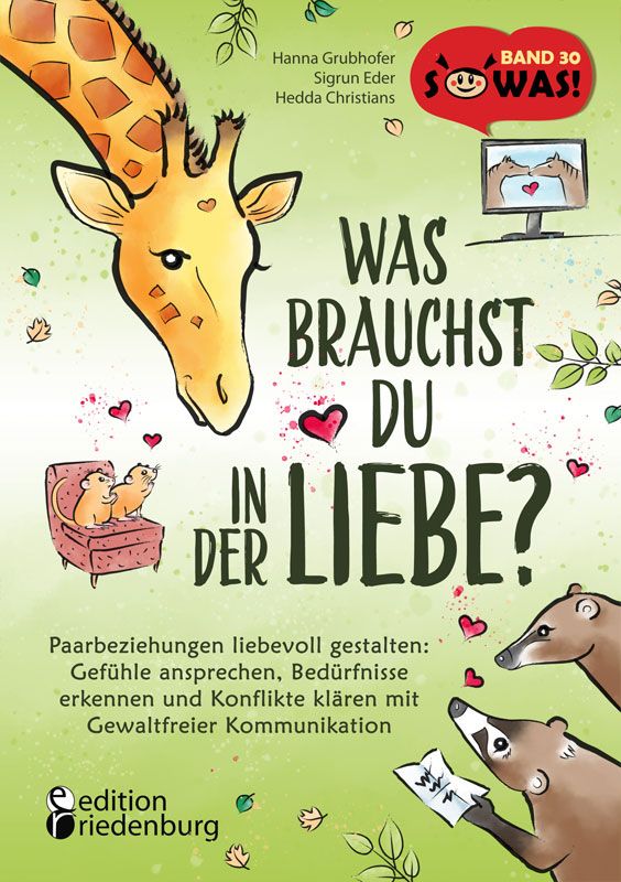 Buchcover: Titel "Was brauchst du in der Liebe?" mit Illustrationen von Tieren. Autorennamen und Verlagslogo.