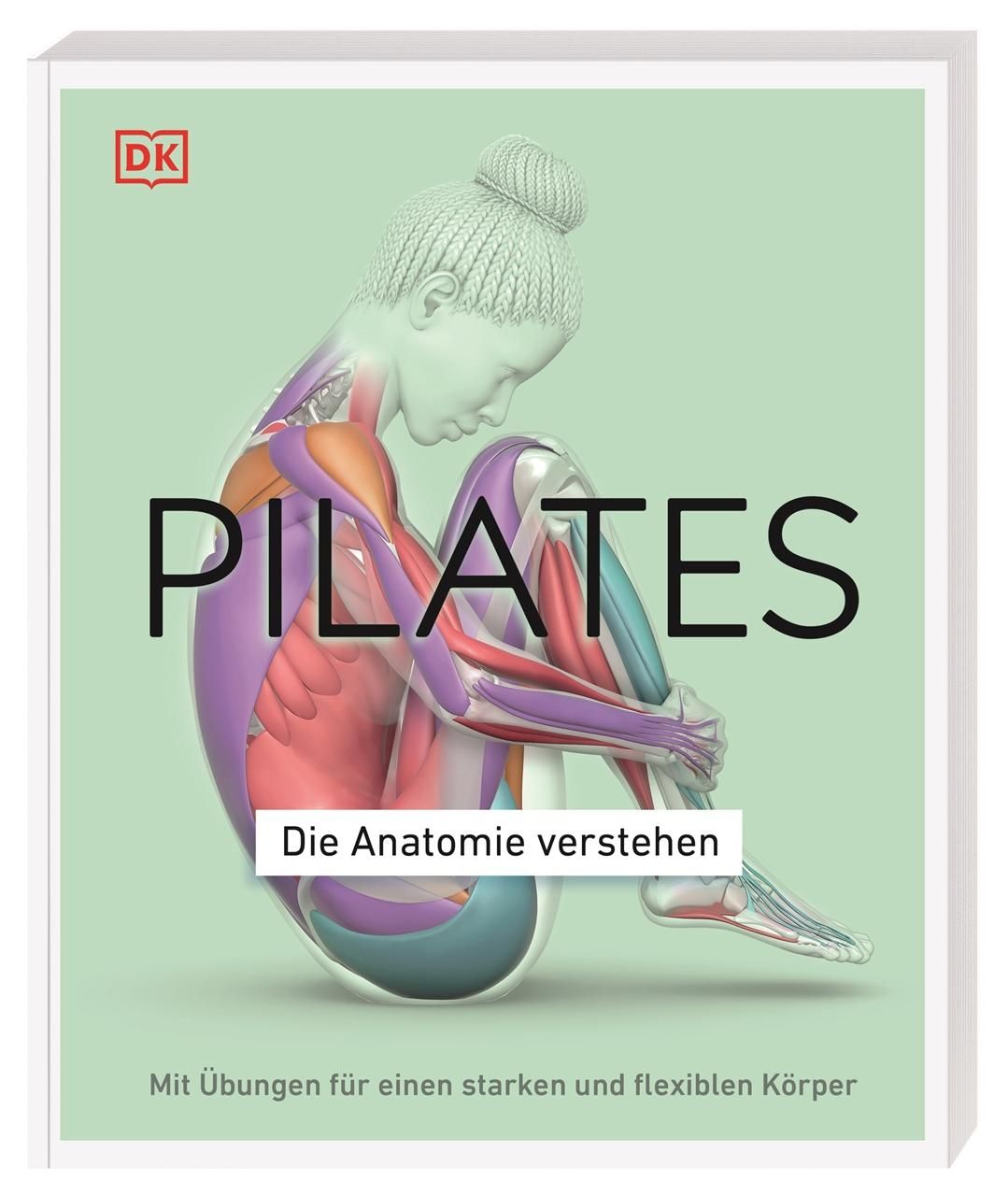 Buchcover mit Titel PILATES, Untertitel Die Anatomie verstehen. Abbildung einer Frau mit Muskeln.