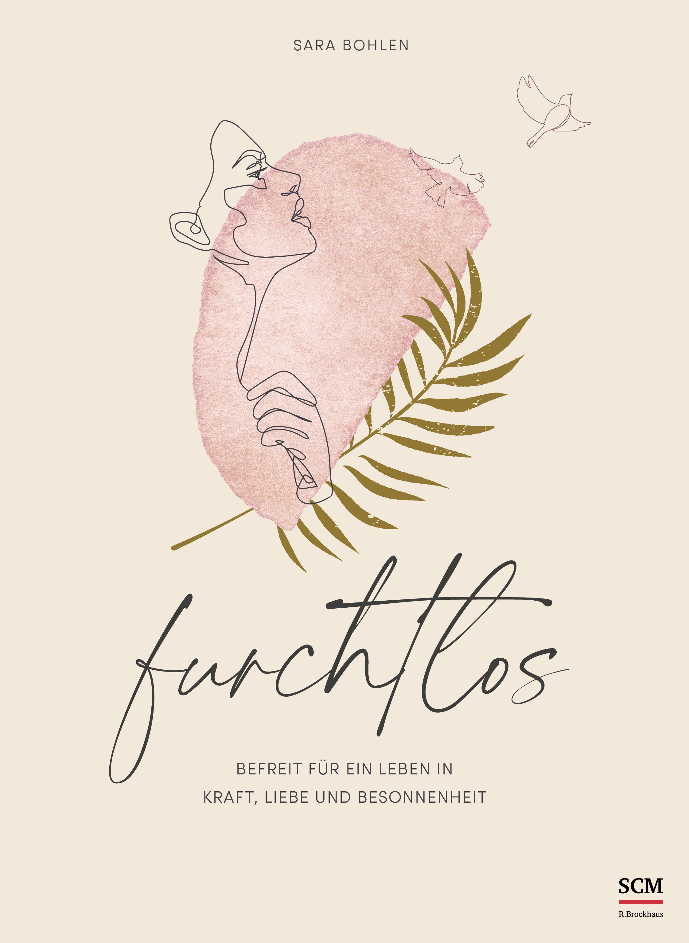 Buchcover mit Titel "furchtlos". Autorin: Sara Bohlen. Illustration einer Frau, Blätter und Vogel. Verlag SCM.