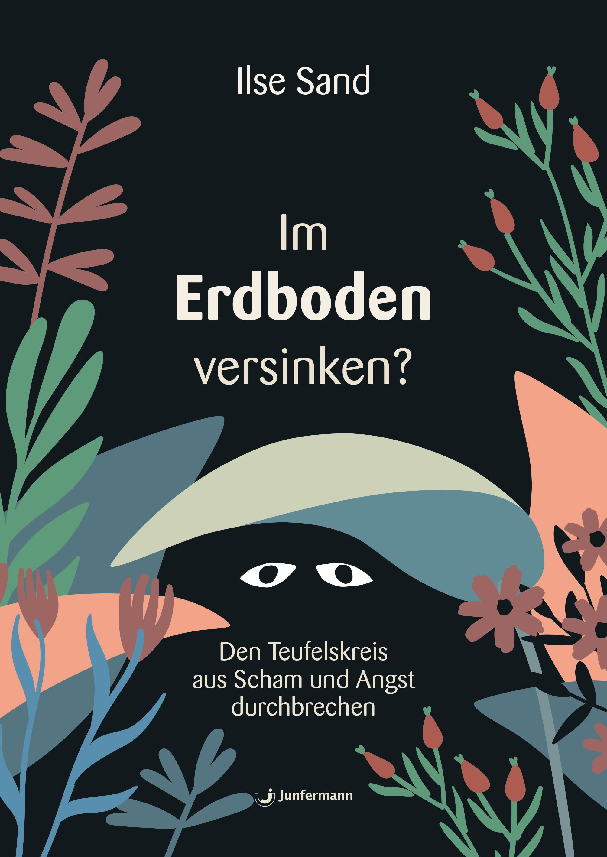 Buchcover mit Titel: Im Erdboden versinken? Autor: Ilse Sand. Schwarzer Hintergrund mit Illustrationen. Verlag: Junfermann.