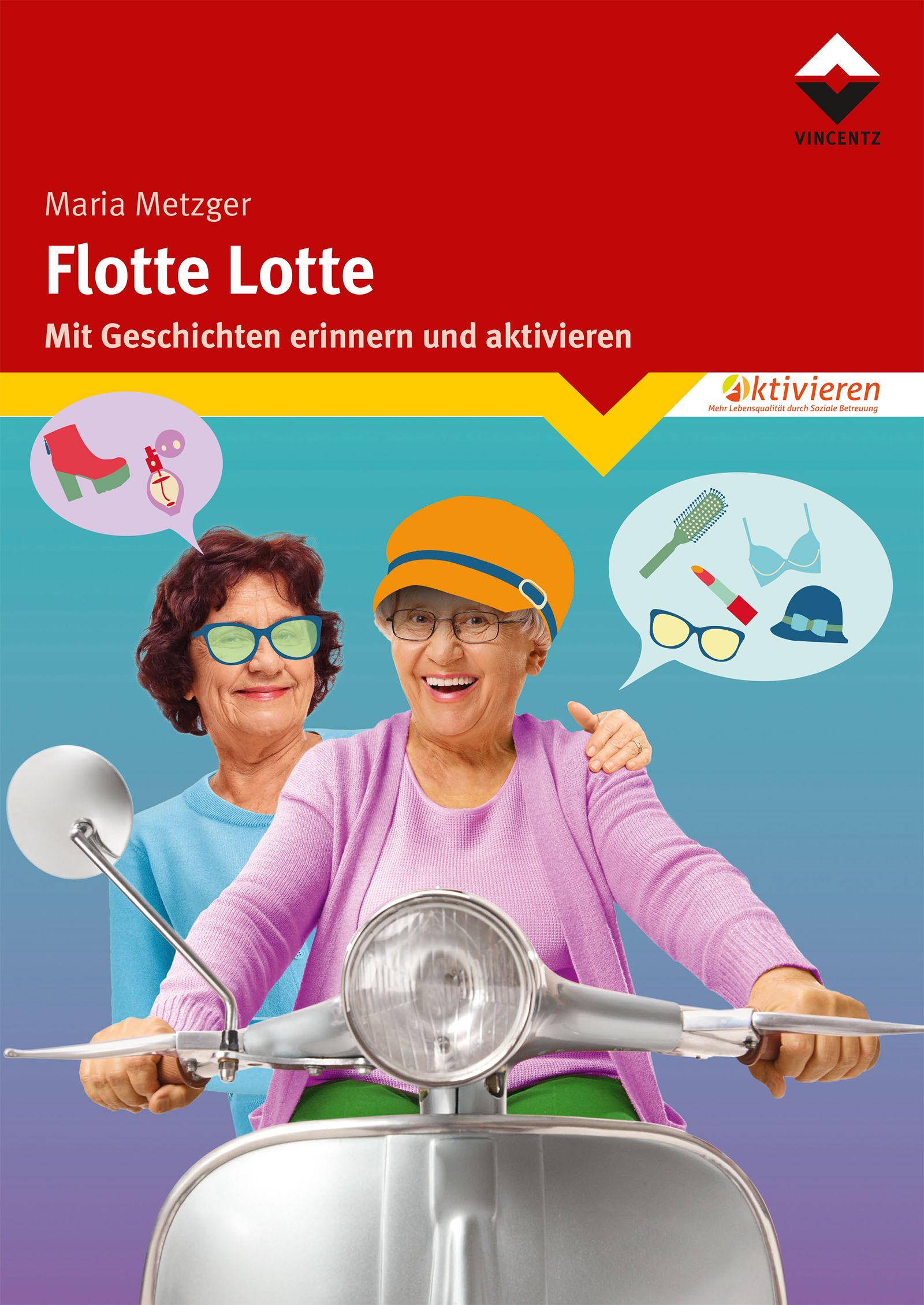 Buchcover: Maria Metzger, Flotte Lotte. Zwei Frauen auf einem Motorroller. Titel und Untertitel in weißer Schrift auf rotem Hintergrund.