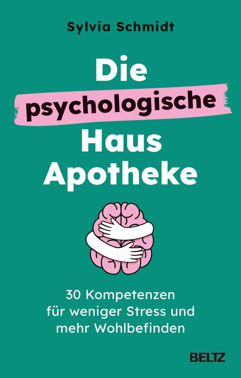 Buchcover mit Titel "Die psychologische Hausapotheke". Autorin Sylvia Schmidt. Verlag BELTZ. Illustration eines Gehirns.