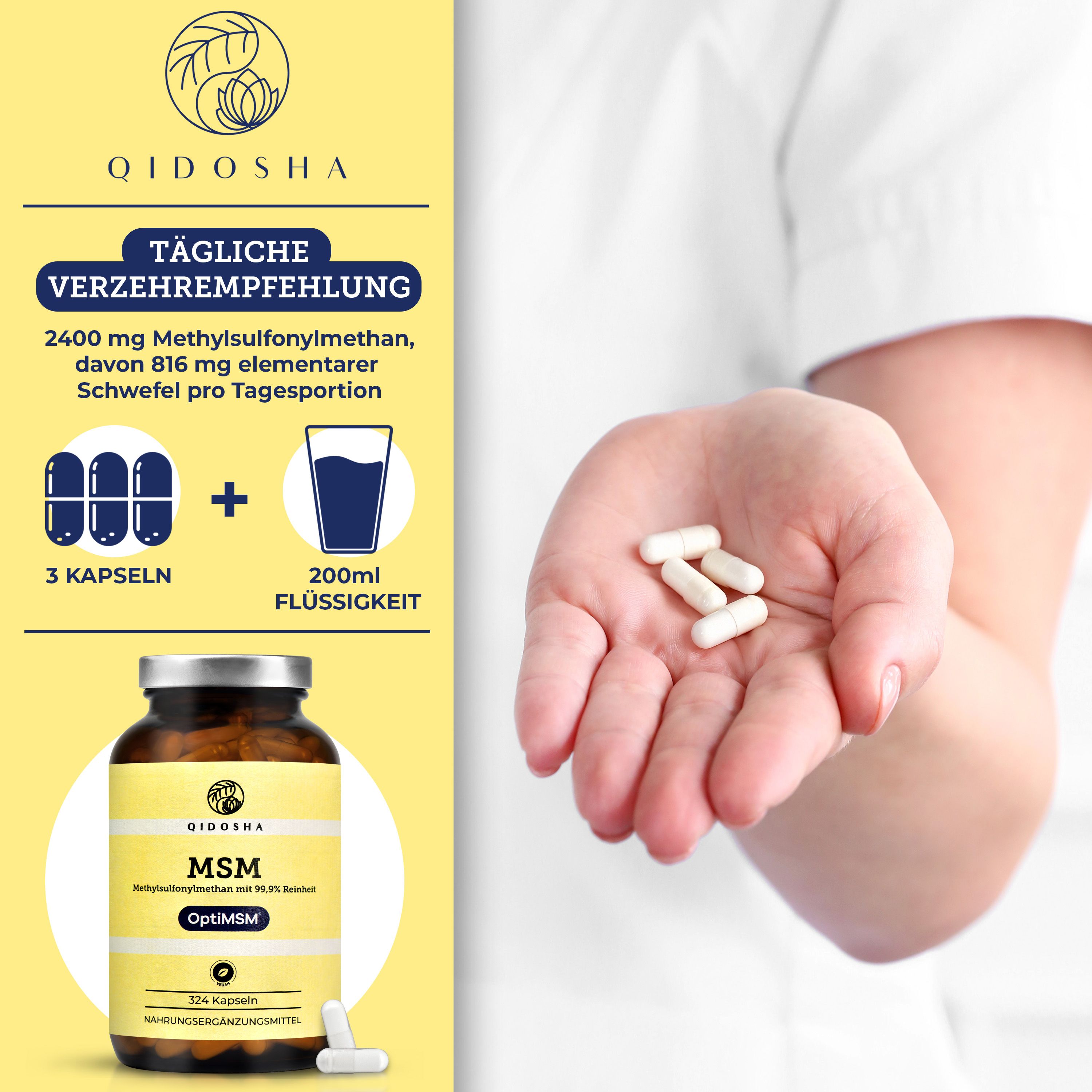 Person hält Kapseln in der Hand. Daneben Flasche mit Etikett: QIDOSHA, MSM, OptiMSM®, 324 Kapseln. Empfehlung: 3 Kapseln mit 200ml Flüssigkeit.