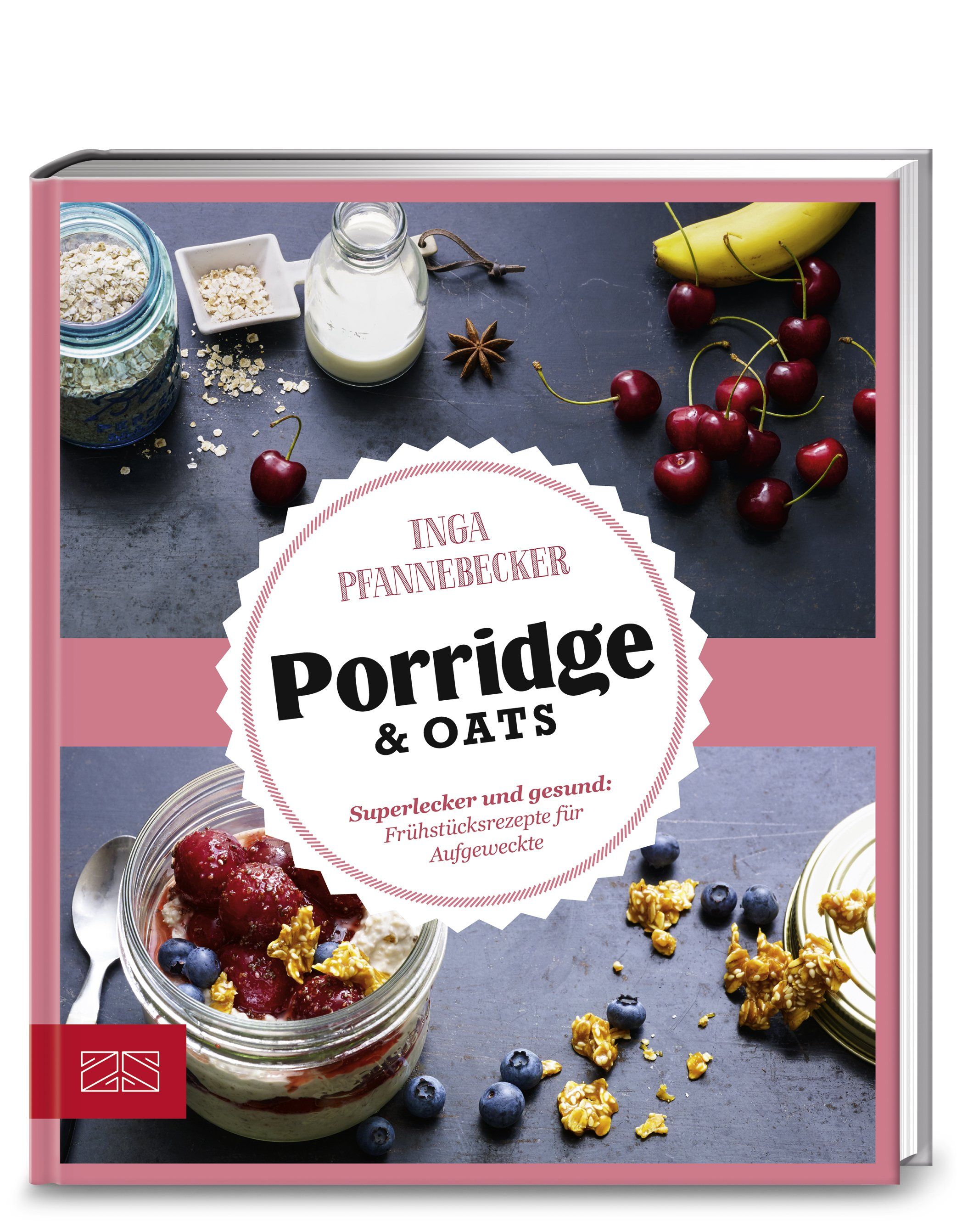Buchcover mit Titel "Porridge & Oats". Autorin: Inga Pfannebecker. Abgebildet sind Zutaten und ein Frühstück im Glas.