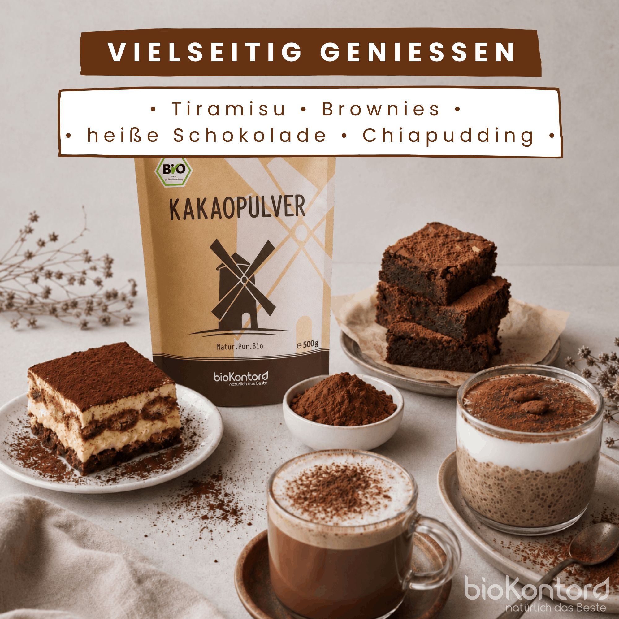 Bio Kakaopulver vielseitig genießen: Tiramisu, Brownies, heiße Schokolade, Chia Pudding.