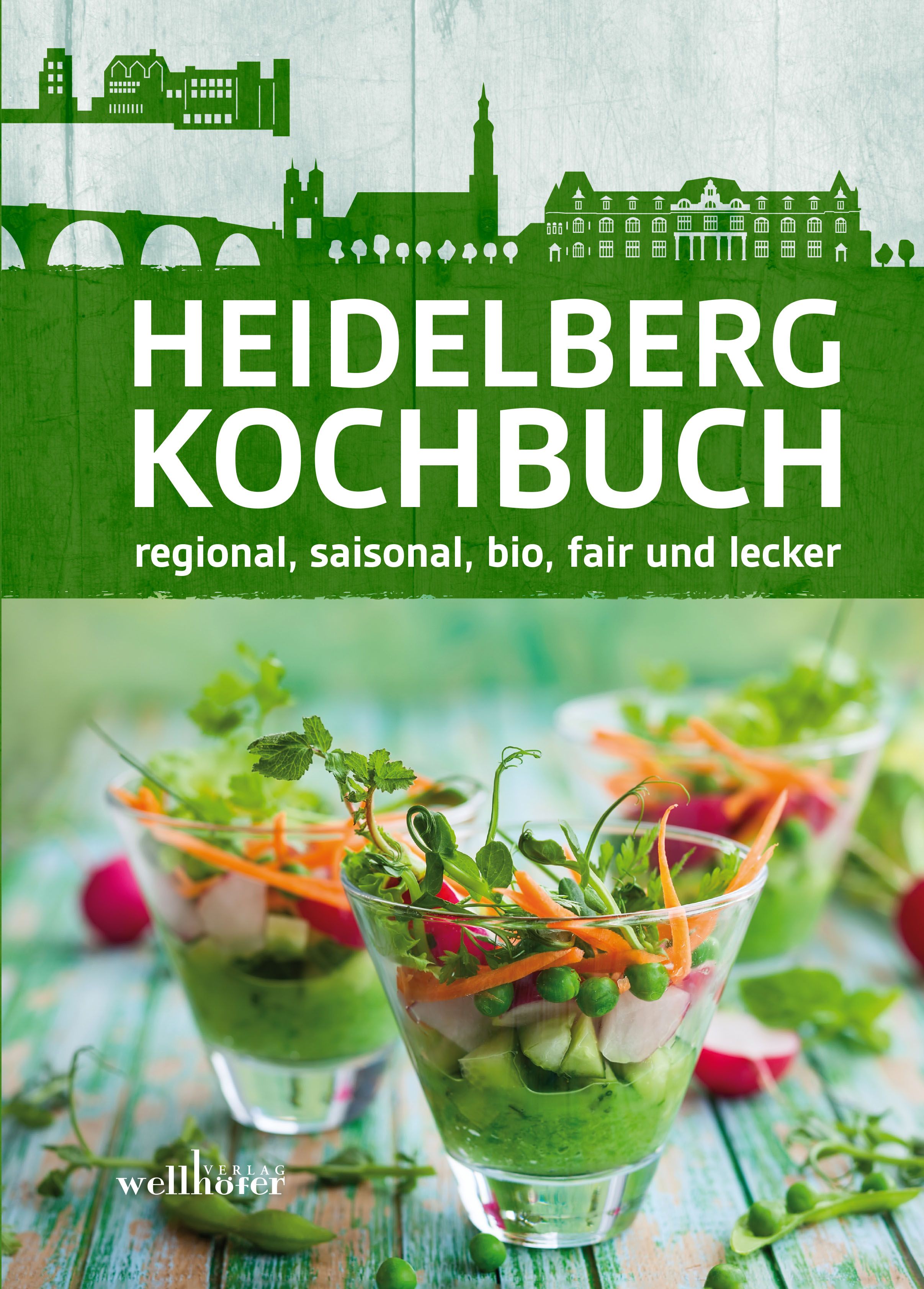 Buchcover mit Titel "Heidelberg Kochbuch". Grün-weißes Design mit Skyline und Schriftzug. Unterhalb: Vorspeisen in Gläsern.