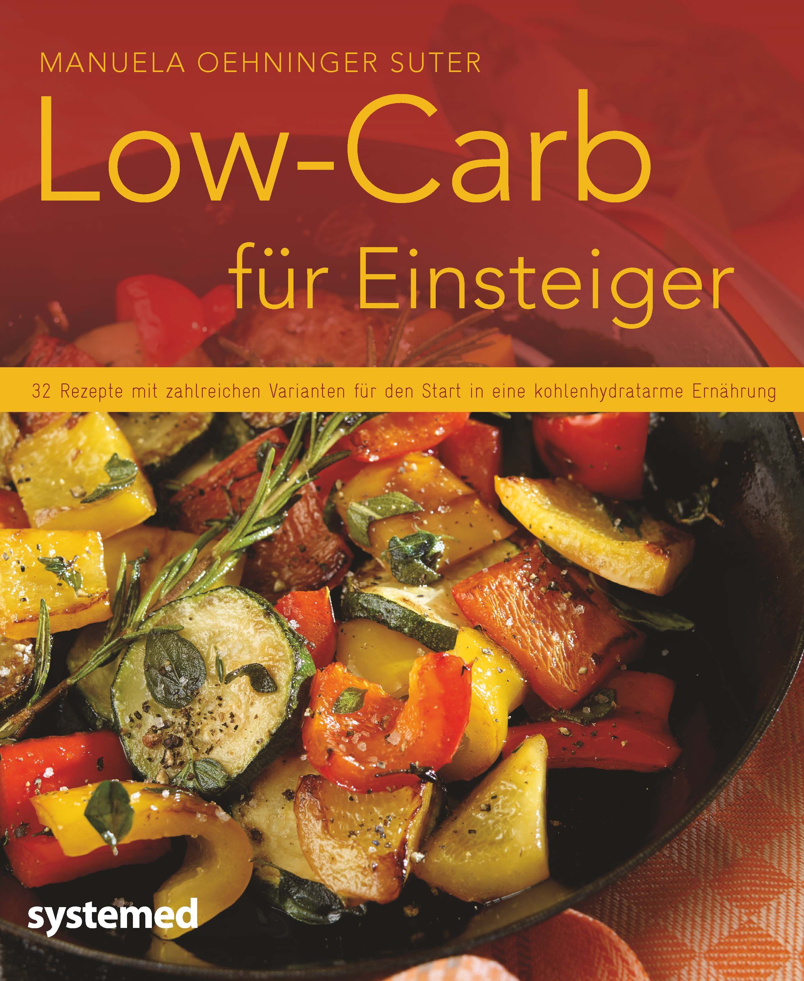 Buchcover mit Titel "Low-Carb für Einsteiger". Autor: Manuela Oehninger Suter. Auf dem Cover Gemüsepfanne. Verlag: systemed.