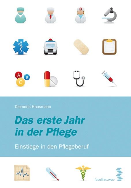 Buchcover mit dem Titel "Das erste Jahr in der Pflege". Autor: Clemens Hausmann. Auf blauem Hintergrund Icons medizinischer Symbole.