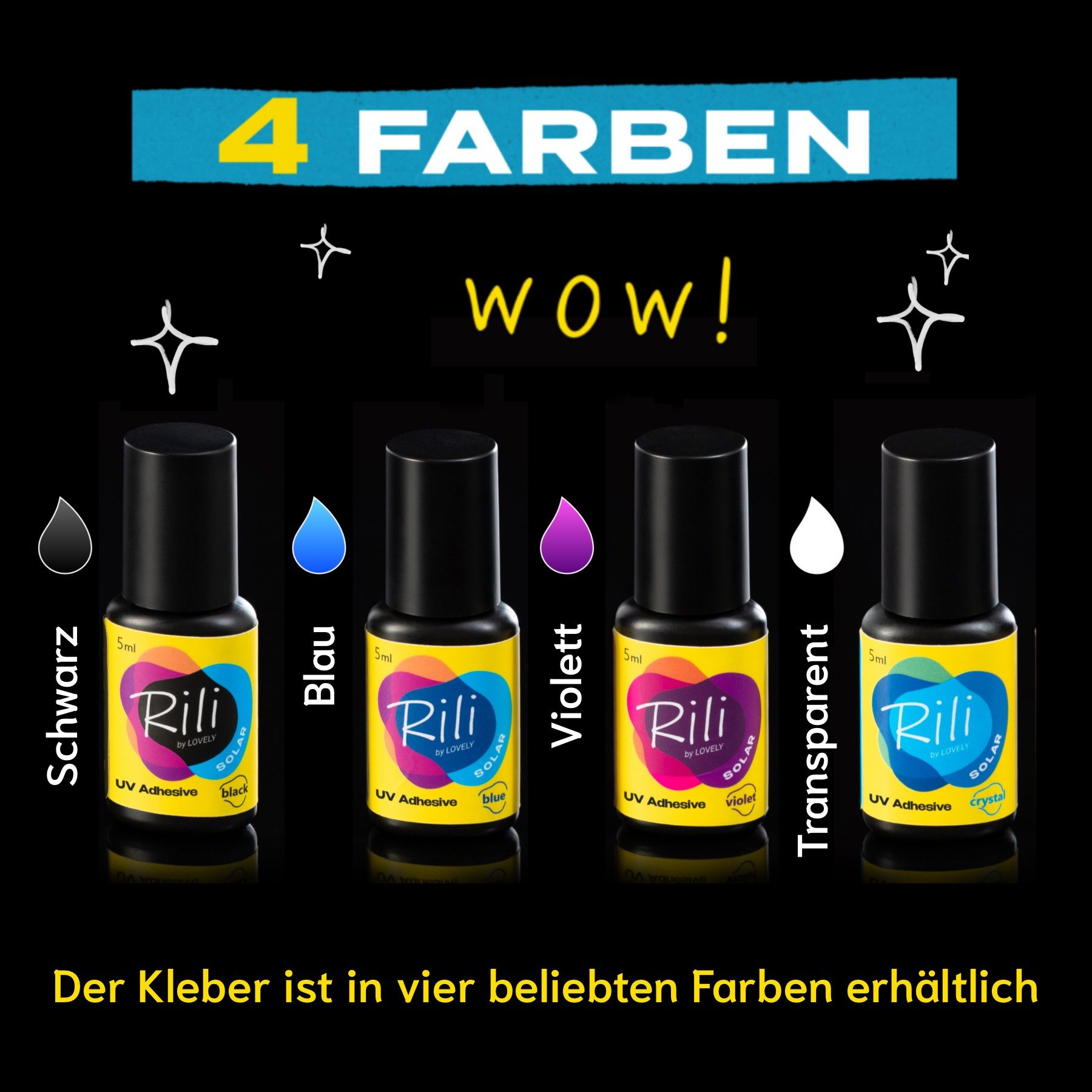 Vier Flaschen Kleber. Farben: Schwarz, Blau, Violett, Transparent. Text: Rili by LOVELY, UV.