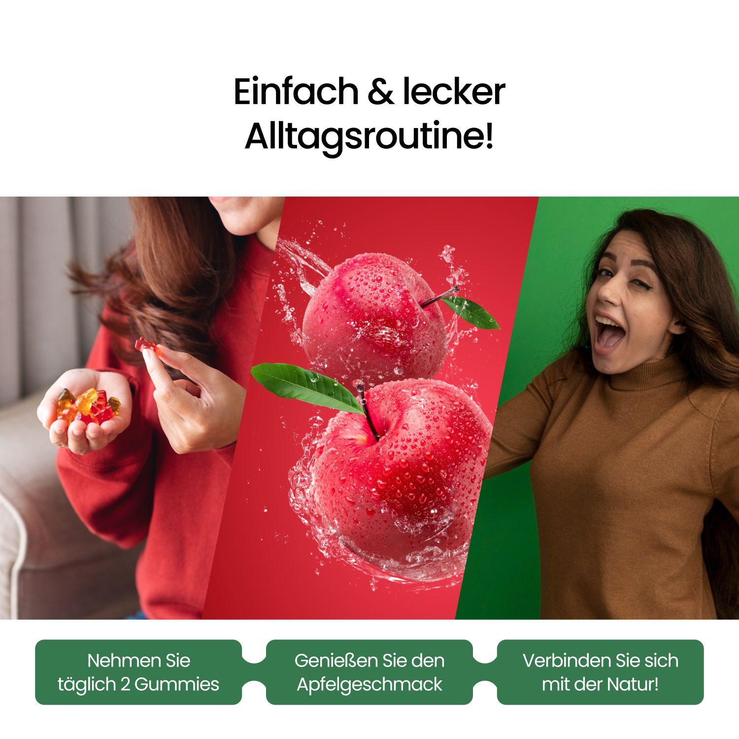 Drei Bilder: Frau mit Gummibärchen, Apfel mit Wasserspritzer, Frau lachend. Text: Nimm täglich 2 Gummies, Genieße den Apfelgeschmack.
