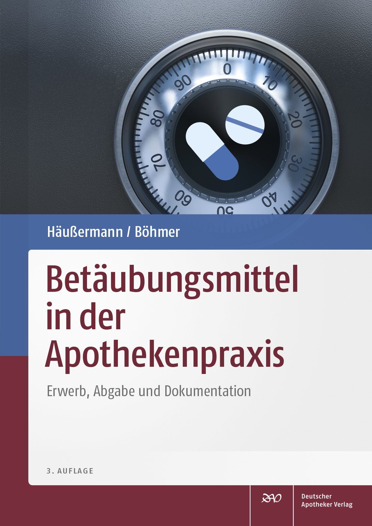 Buchcover: "Betäubungsmittel in der Apothekenpraxis". Titel, Autorennamen, und Verlagslogo sichtbar. Abbildung eines Tresors mit Pillen.